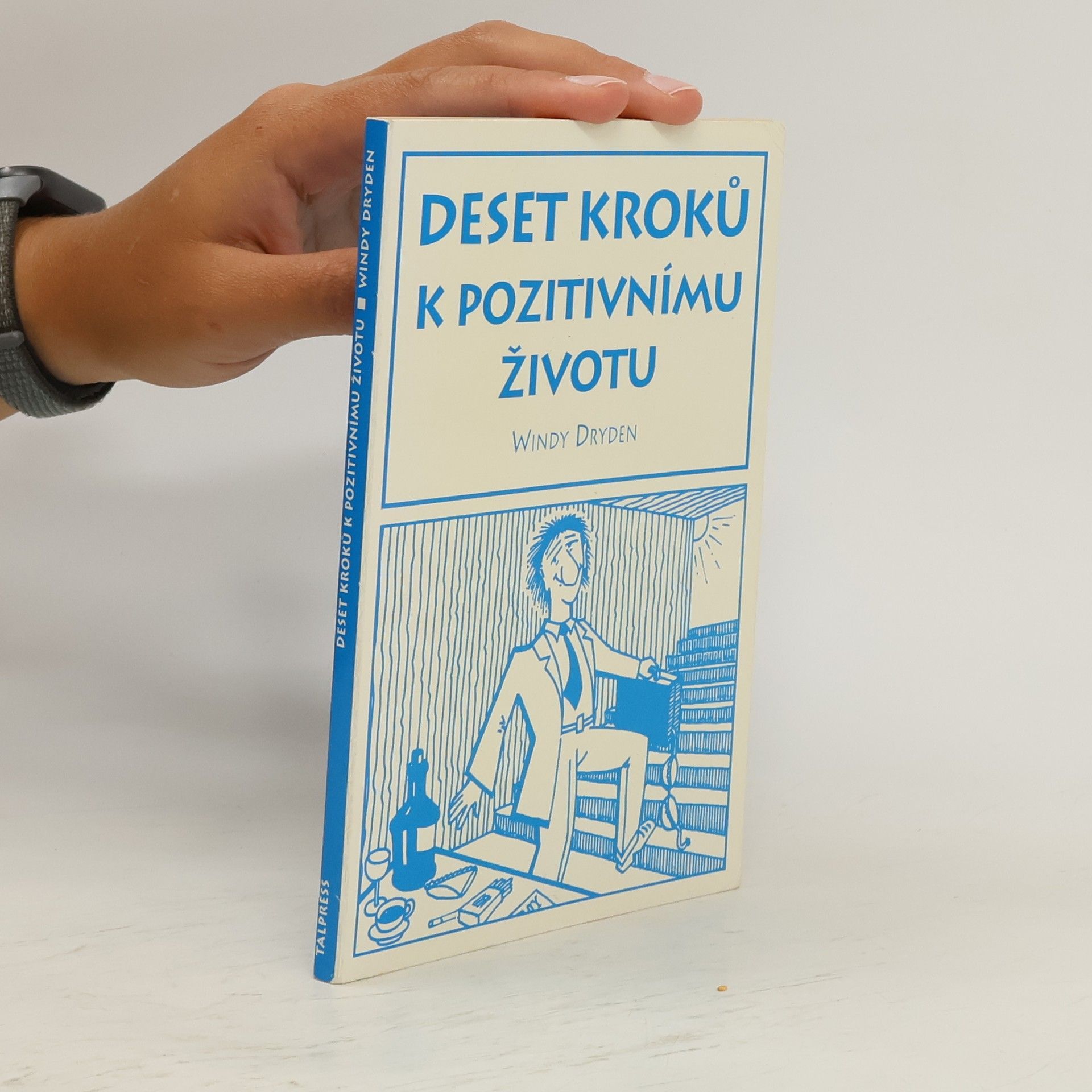 Windy Dryden Deset kroků k pozitivnímu životu