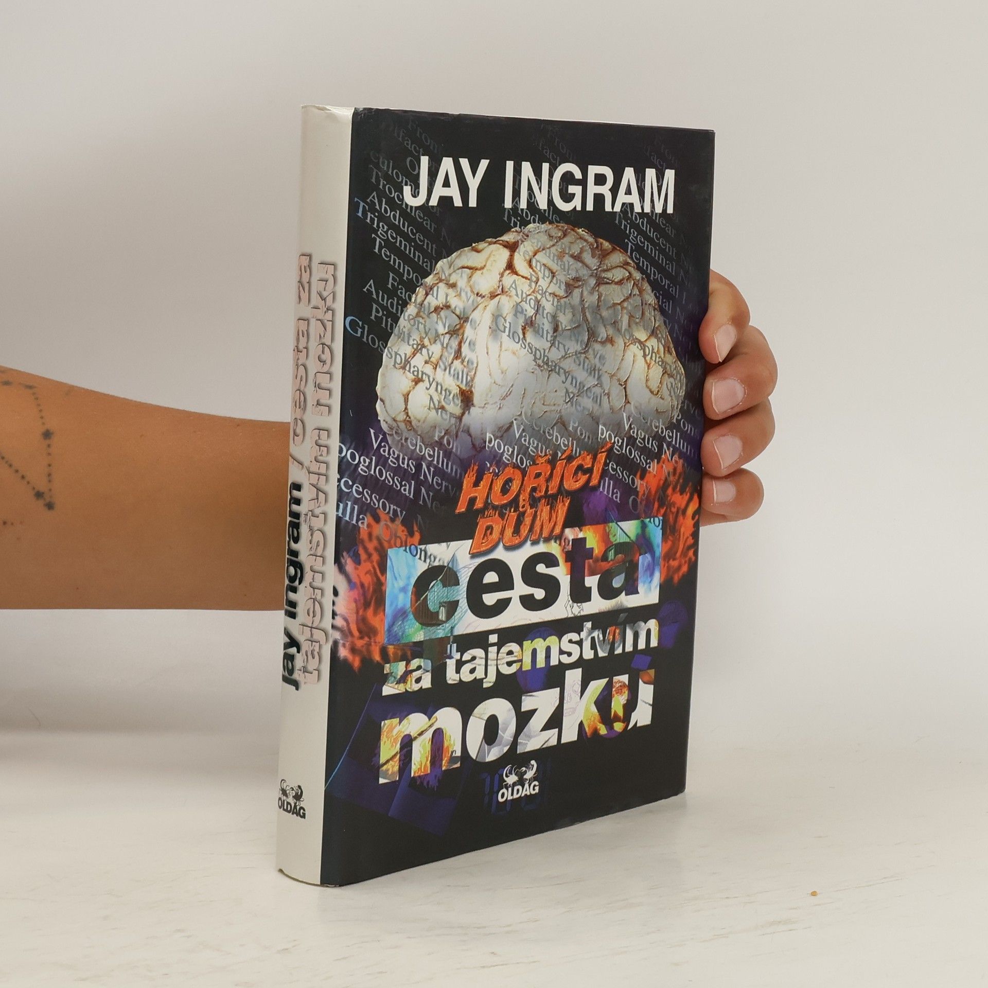 Jay Ingram Cesta za tajemstvím mozku (Hořící dům)