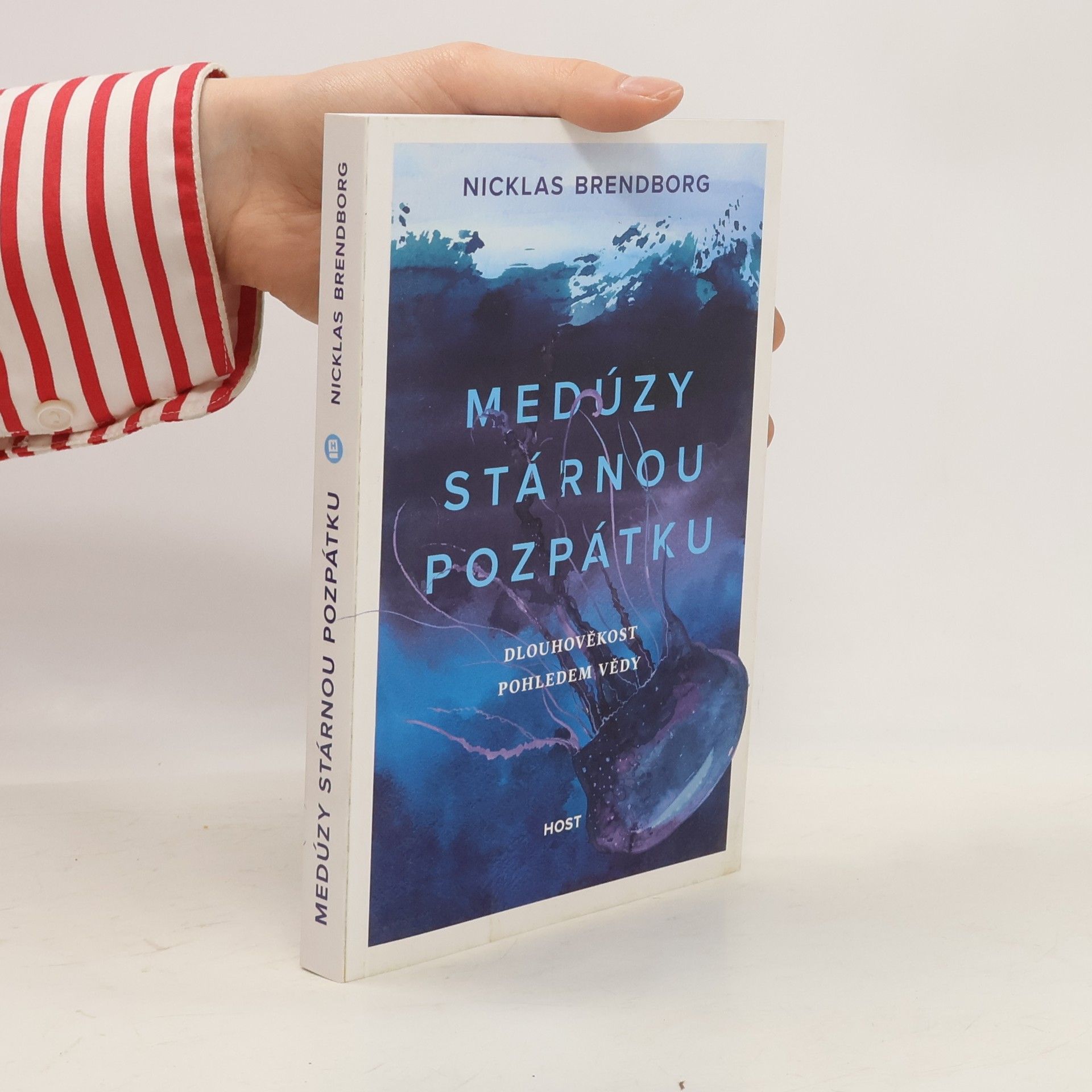 Nicklas Brendborg Medúzy stárnou pozpátku : dlouhověkost pohledem vědy