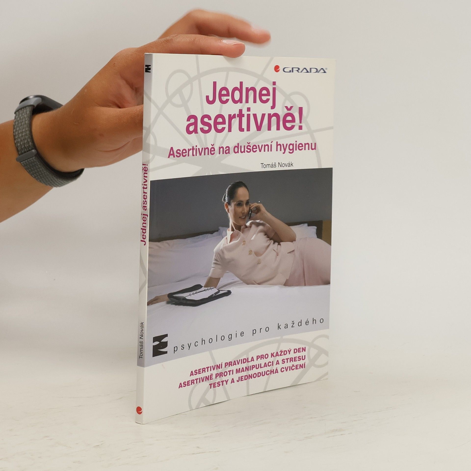 Tomáš Novák Jednej asertivně! Asertivně na duševní hygienu