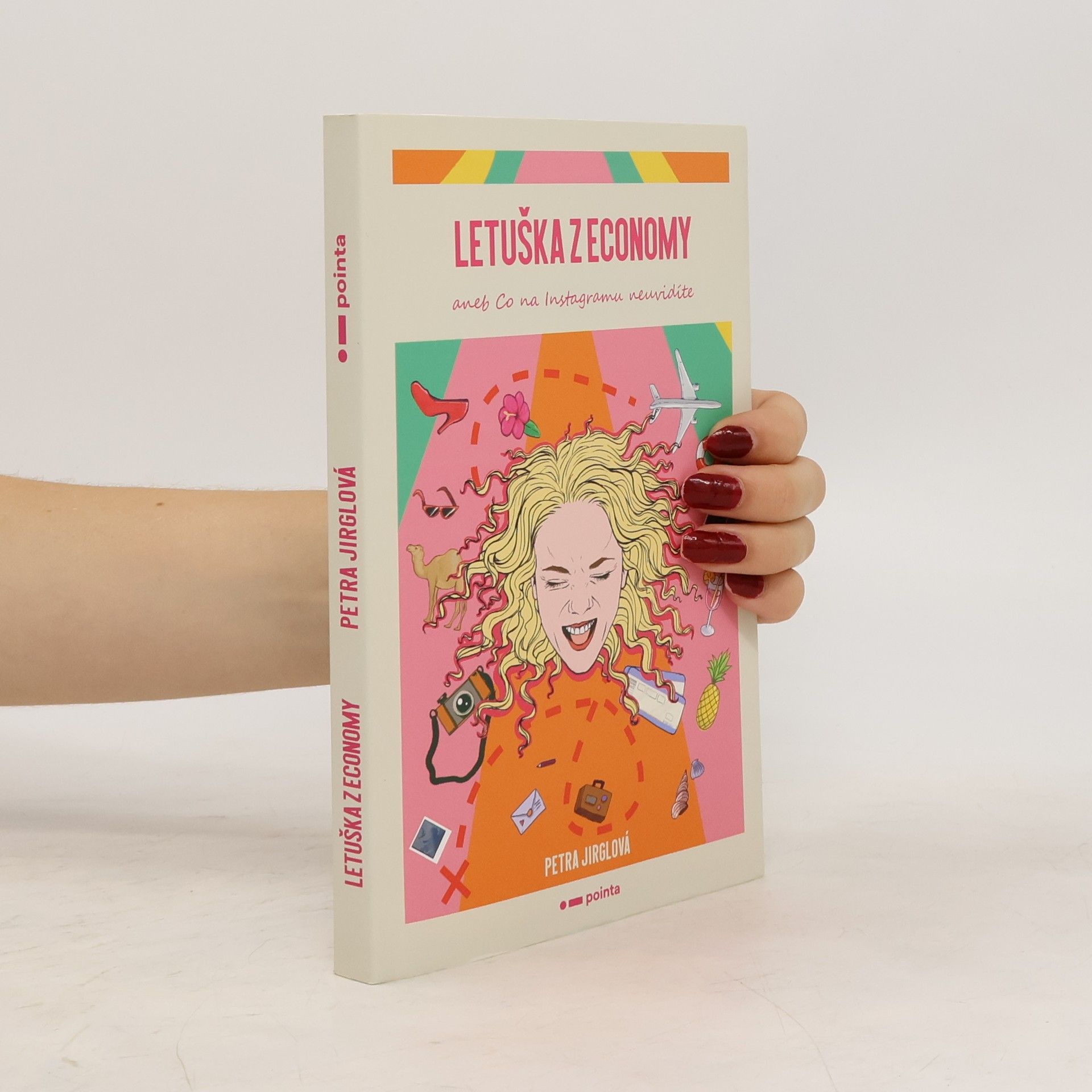 Petra Jirglová Letuška z economy, aneb, Co na Instagramu neuvidíte