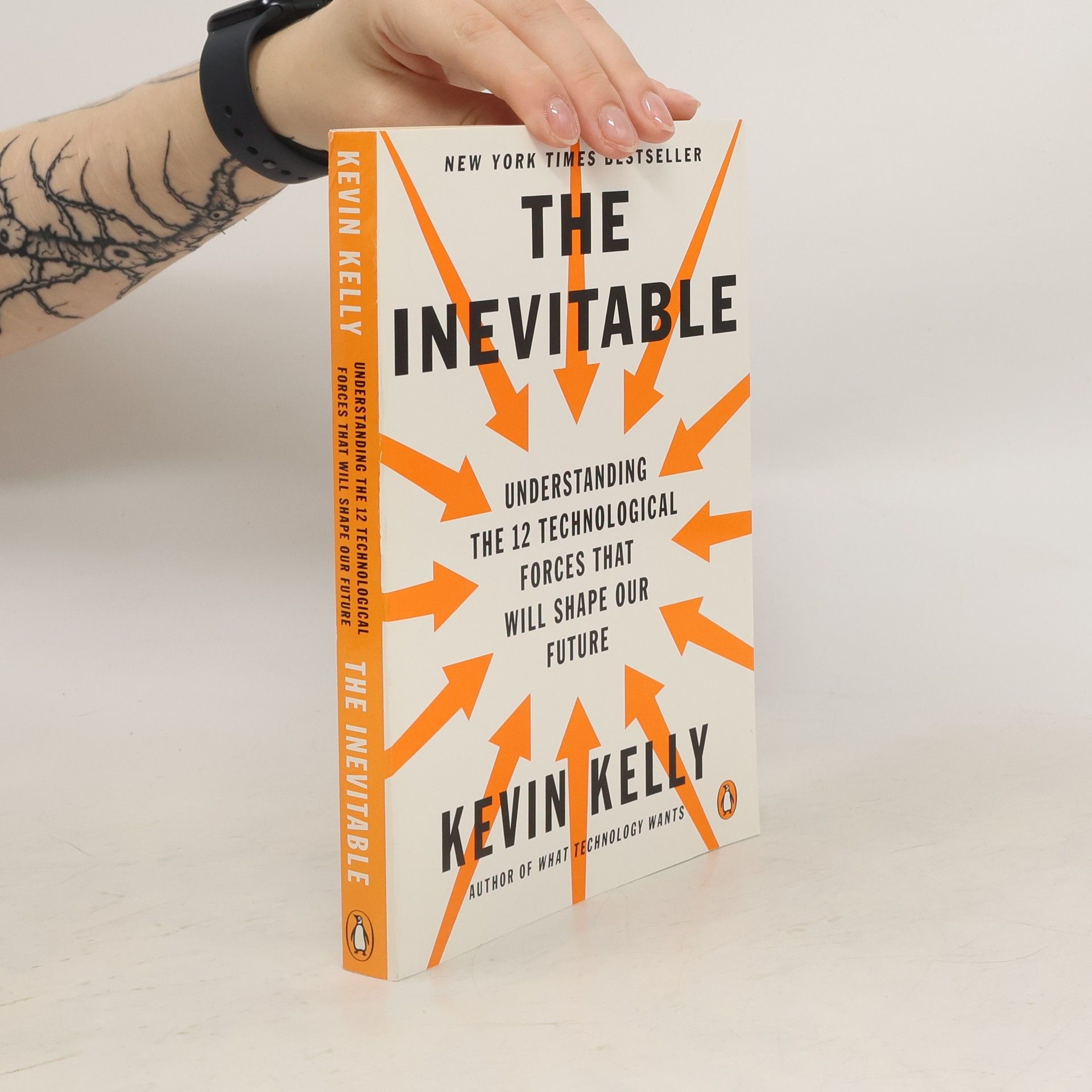 Kevin Kelly The Inevitable: Understanding the 12 Technological Forces That Will Shape Our Future