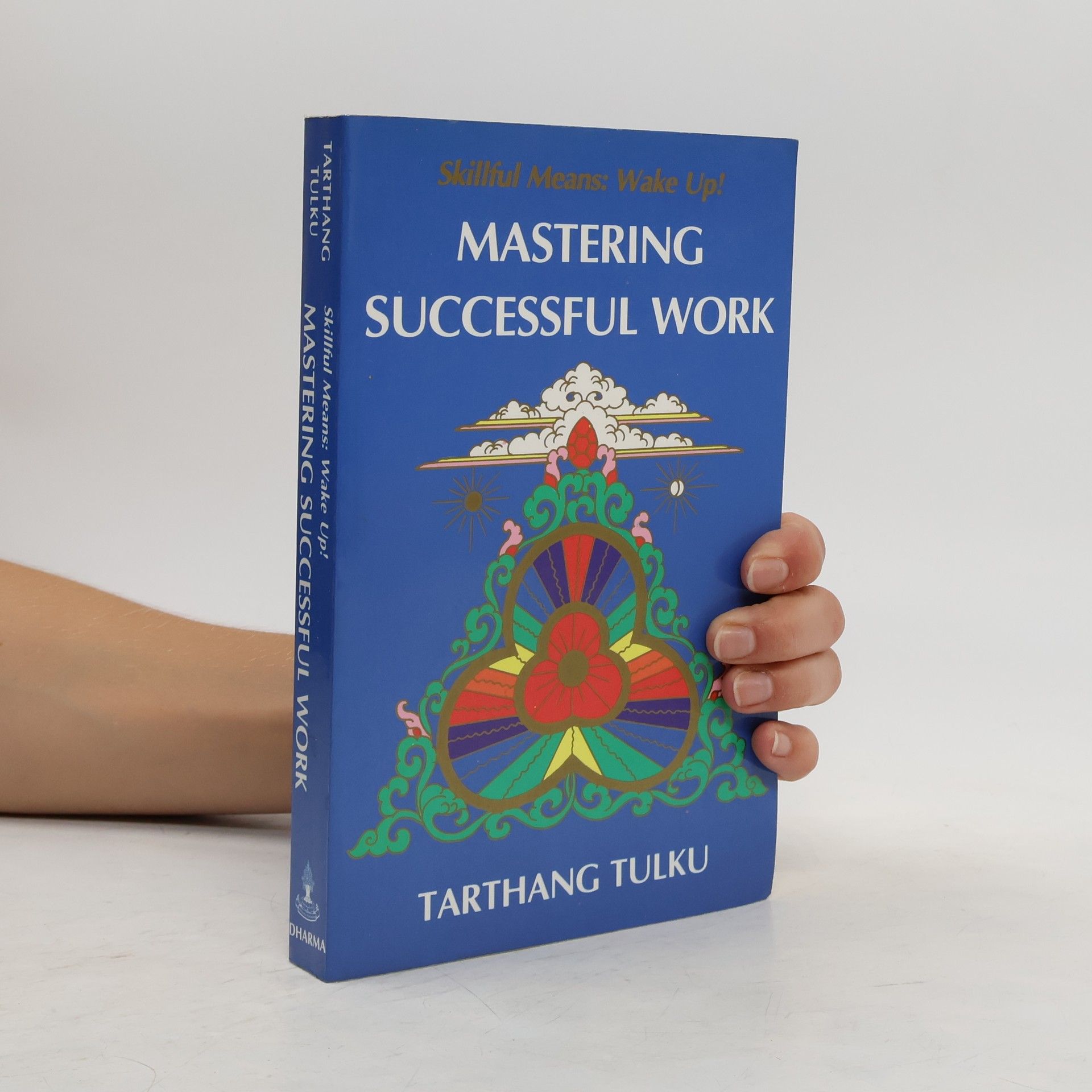 Tarthang Tulku Mastering Successful Work