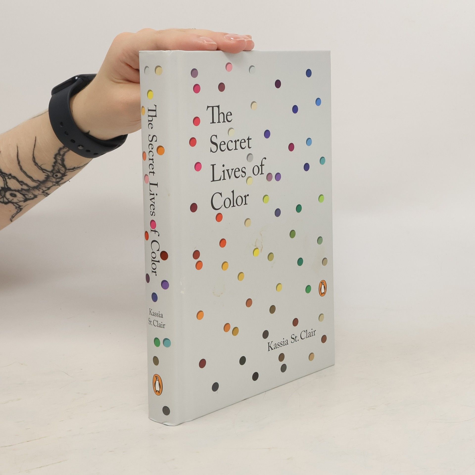 Kassia St Clair The Secret Lives of Color