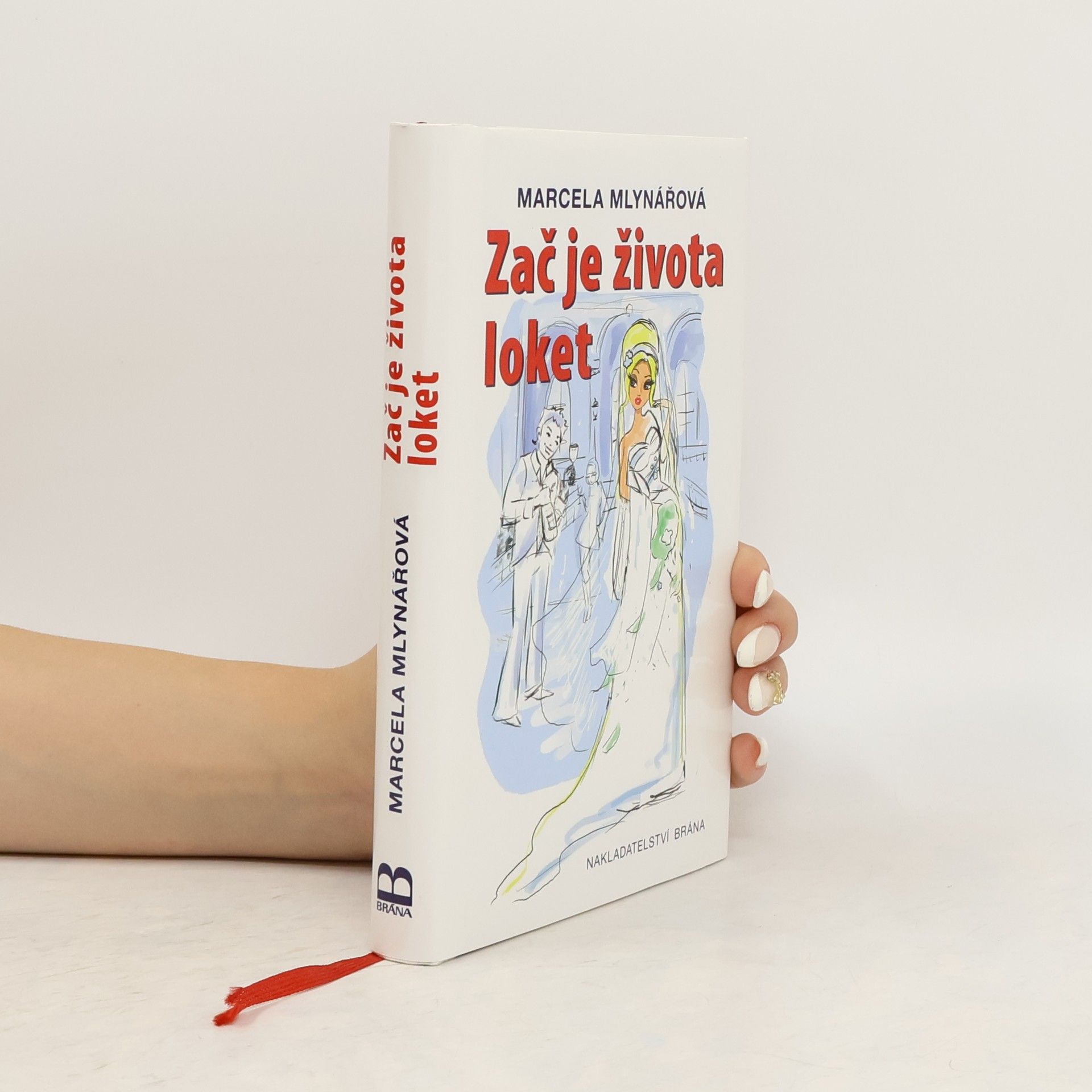 Marcela Mlynářová Zač je života loket