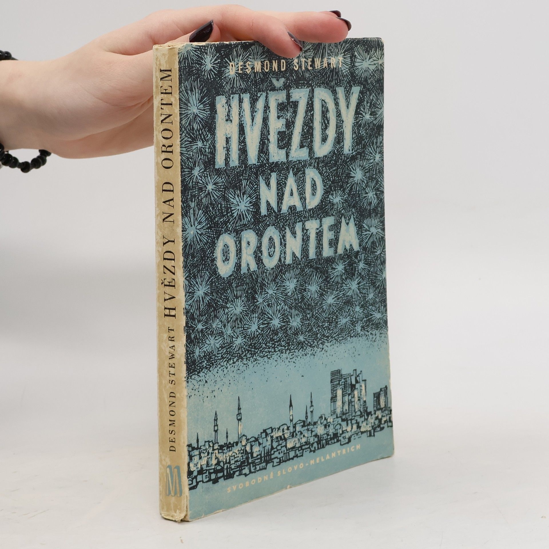 Desmond Stewart Hvězdy nad Orontem