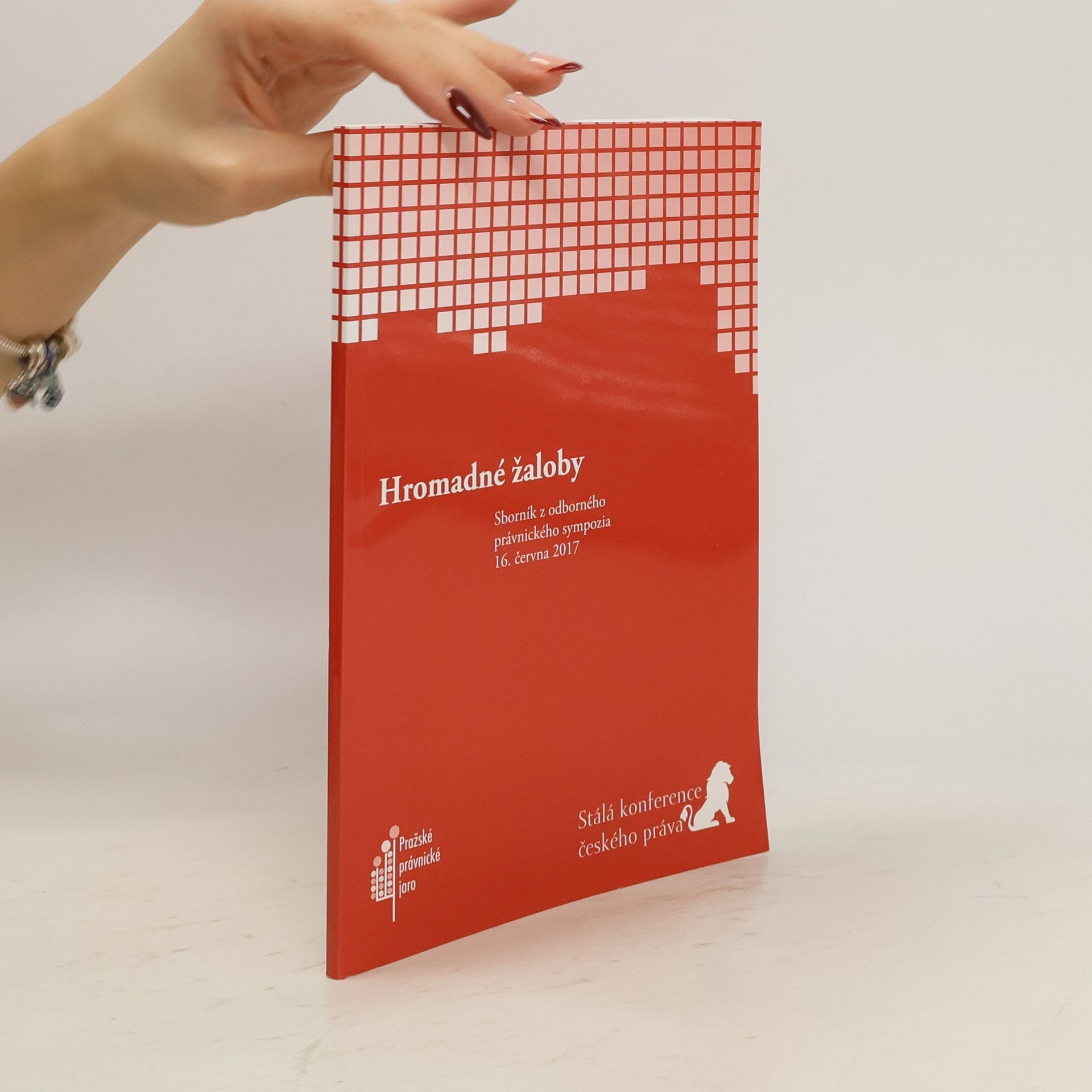 kolektiv Hromadné žaloby : sborník z odborného právnického sympozia