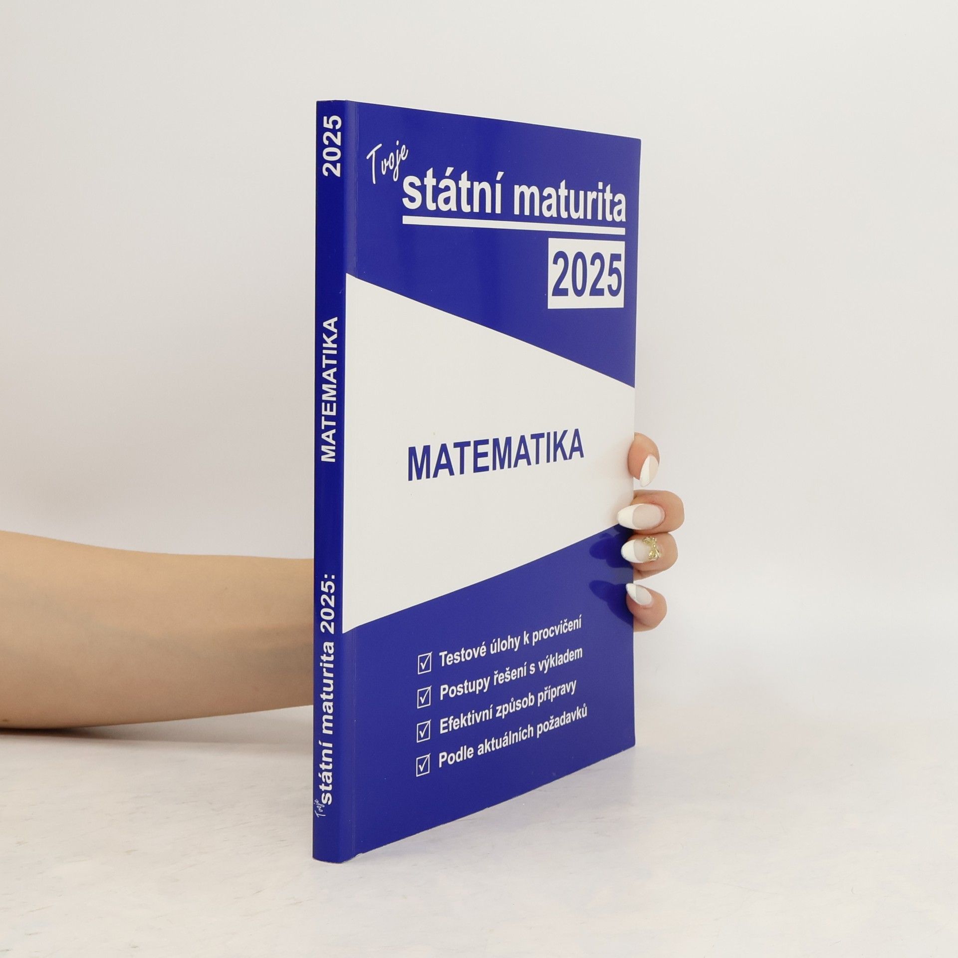 Collectif d'auteurs Tvoje státní maturita 2025. Matematika