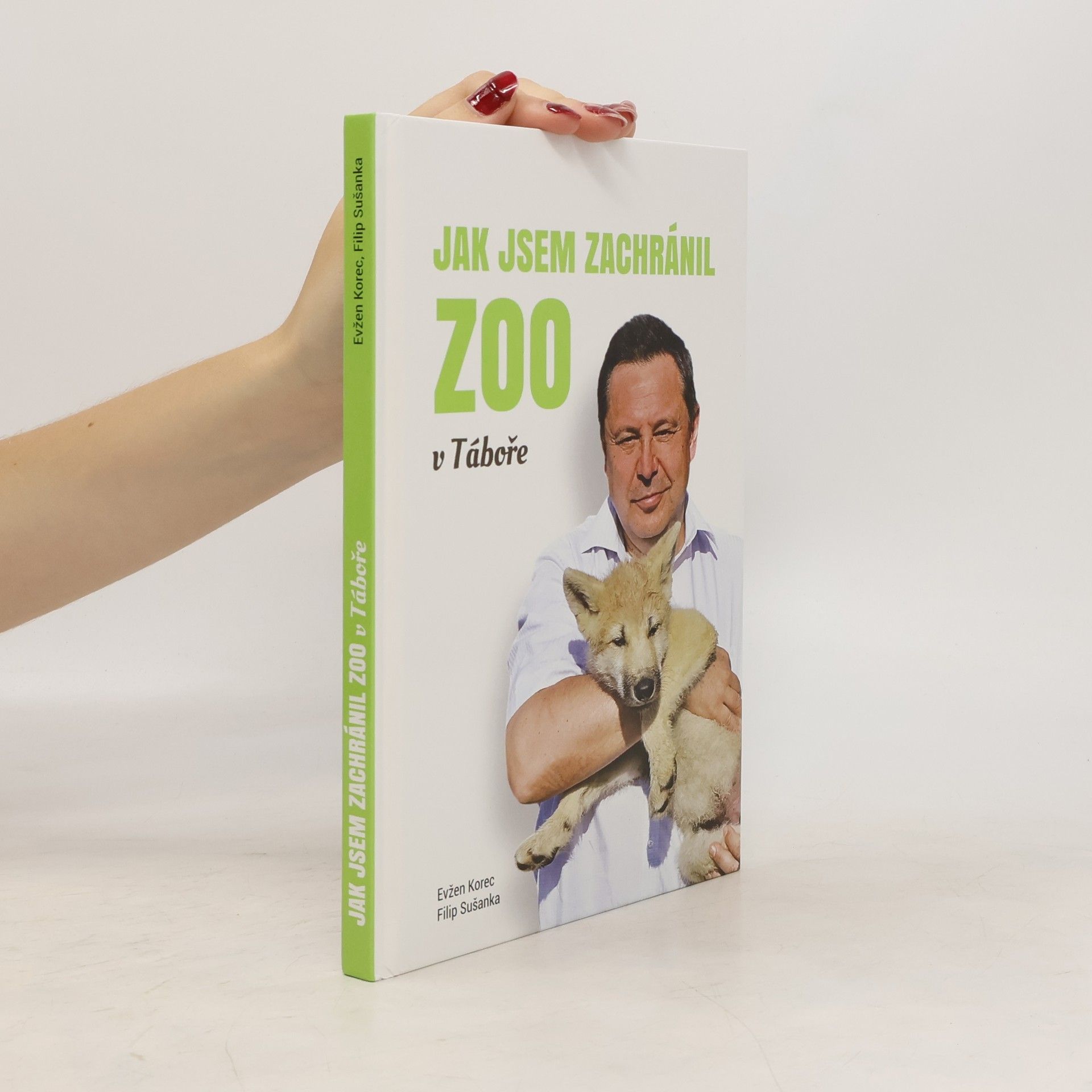 Evžen Korec Jak jsem zachránil ZOO v Táboře