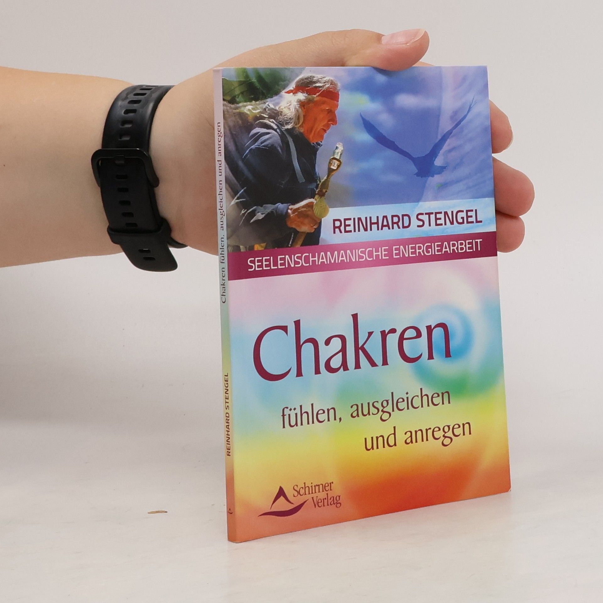 Reinhard Stengel Chakren fühlen, ausgleichen und anregen