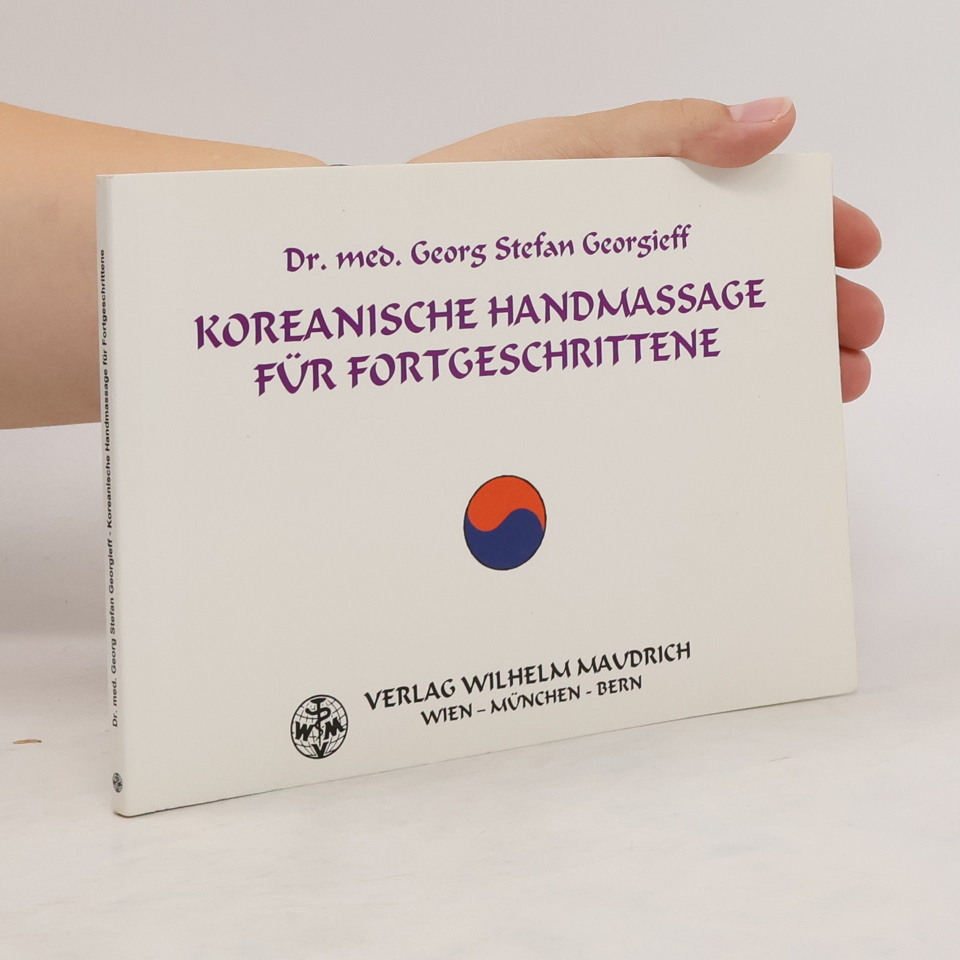 Georg Stefan Georgieff Koreanische Handmassage für Fortgeschrittene
