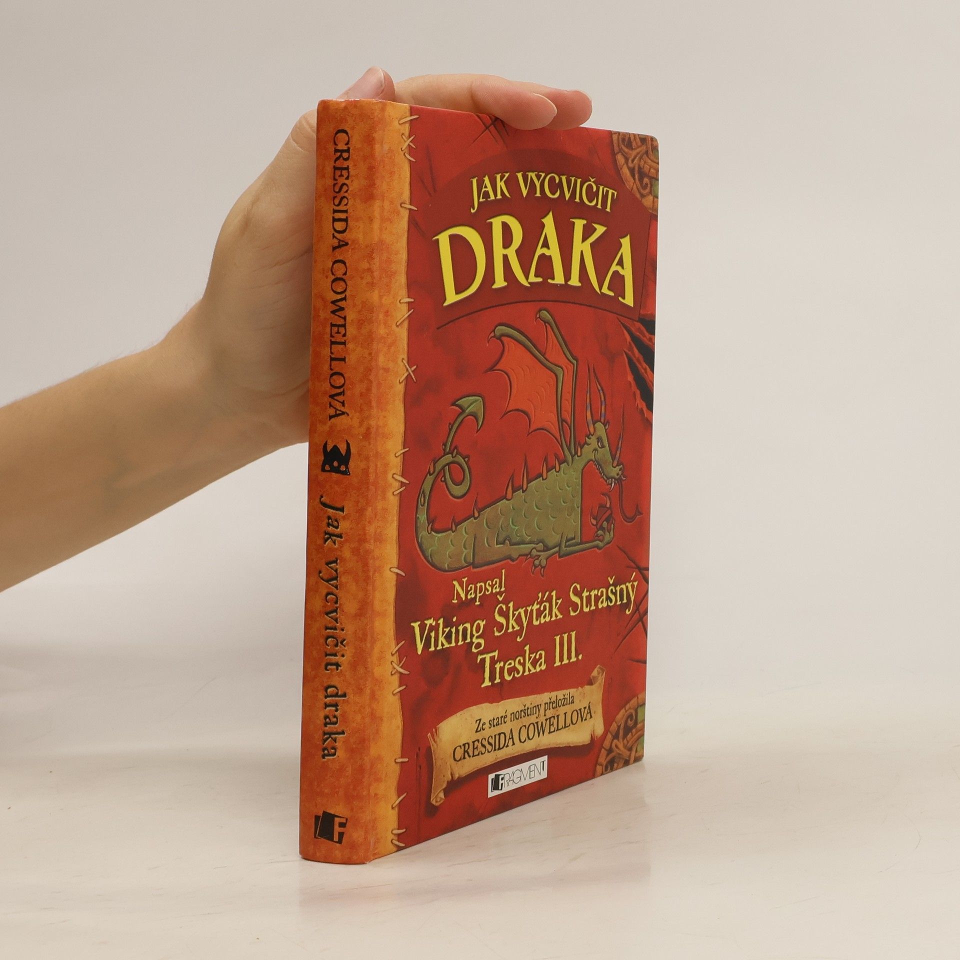 Cressida Cowell Jak vycvičit draka: Napsal Škyťák Strašný Treska III.