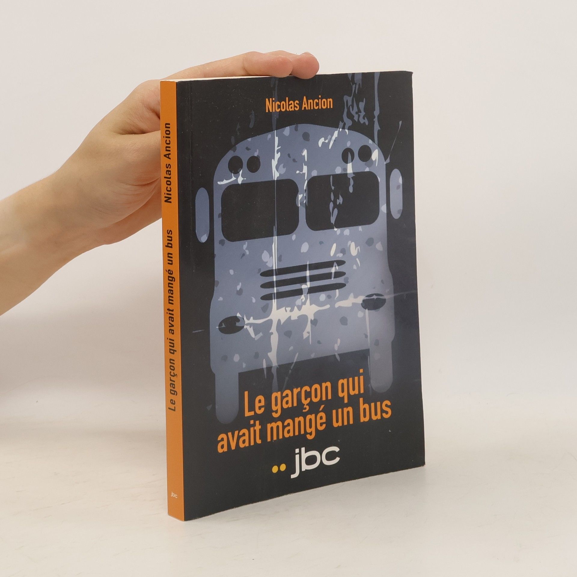 Nicolas Ancion Le garçon qui avait mangé un bus