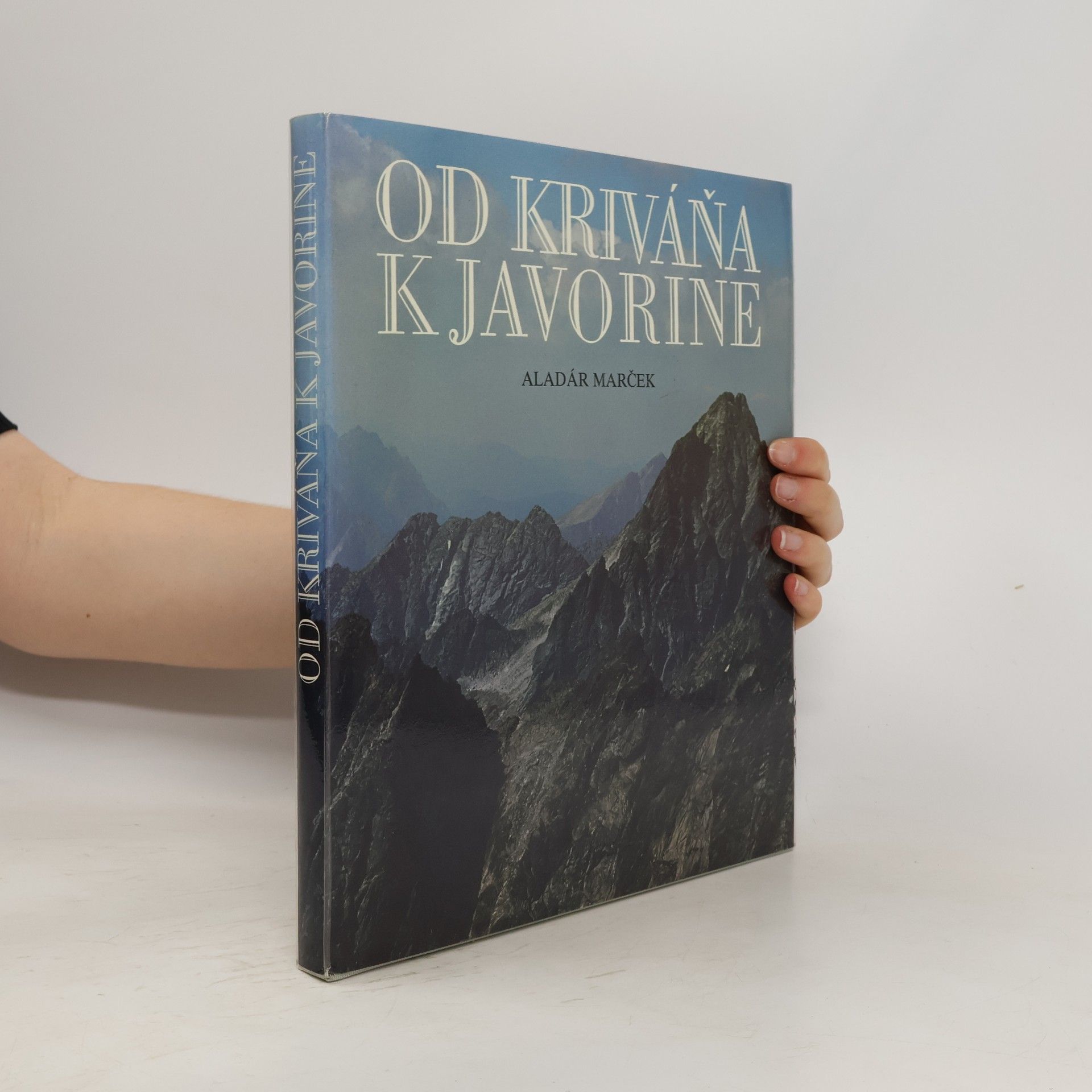 Aladár Marček Od Kriváňa k Javorine