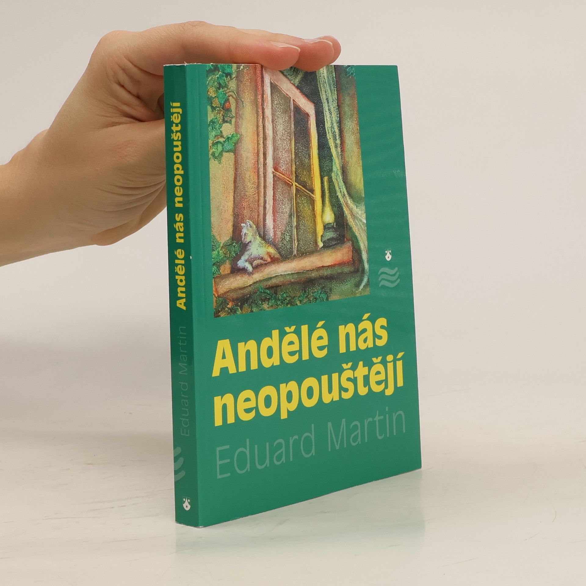 Eduard Martin Andělé nás neopouštějí