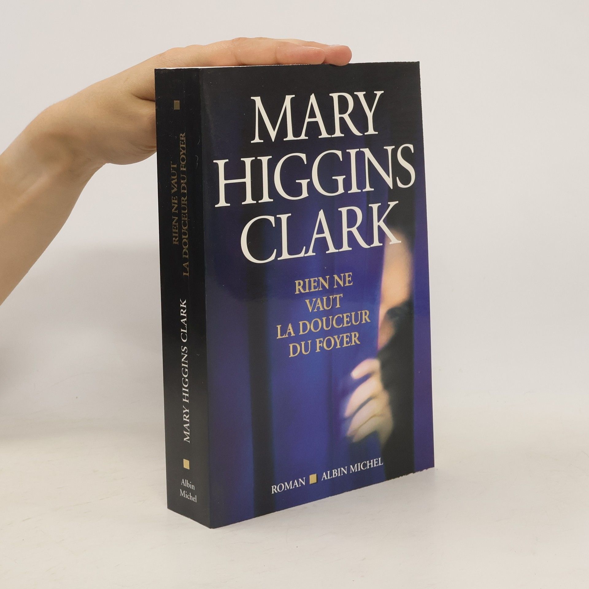 Mary Higgins Clark Rien ne vaut la douceur du foyer