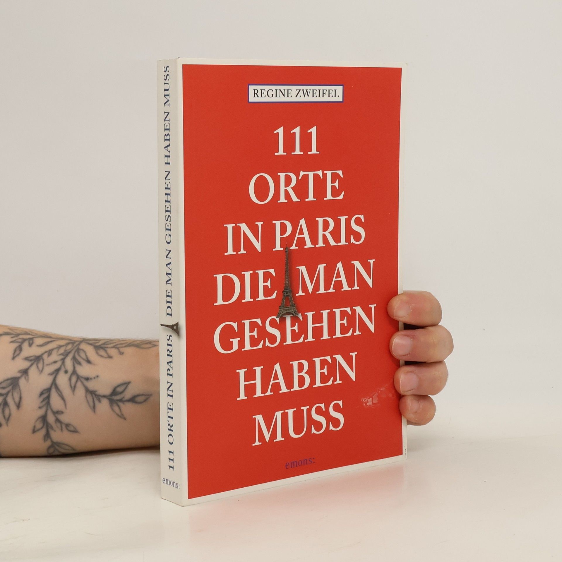 Regine Zweifel 111 Orte in Paris die man gesehen haben muß