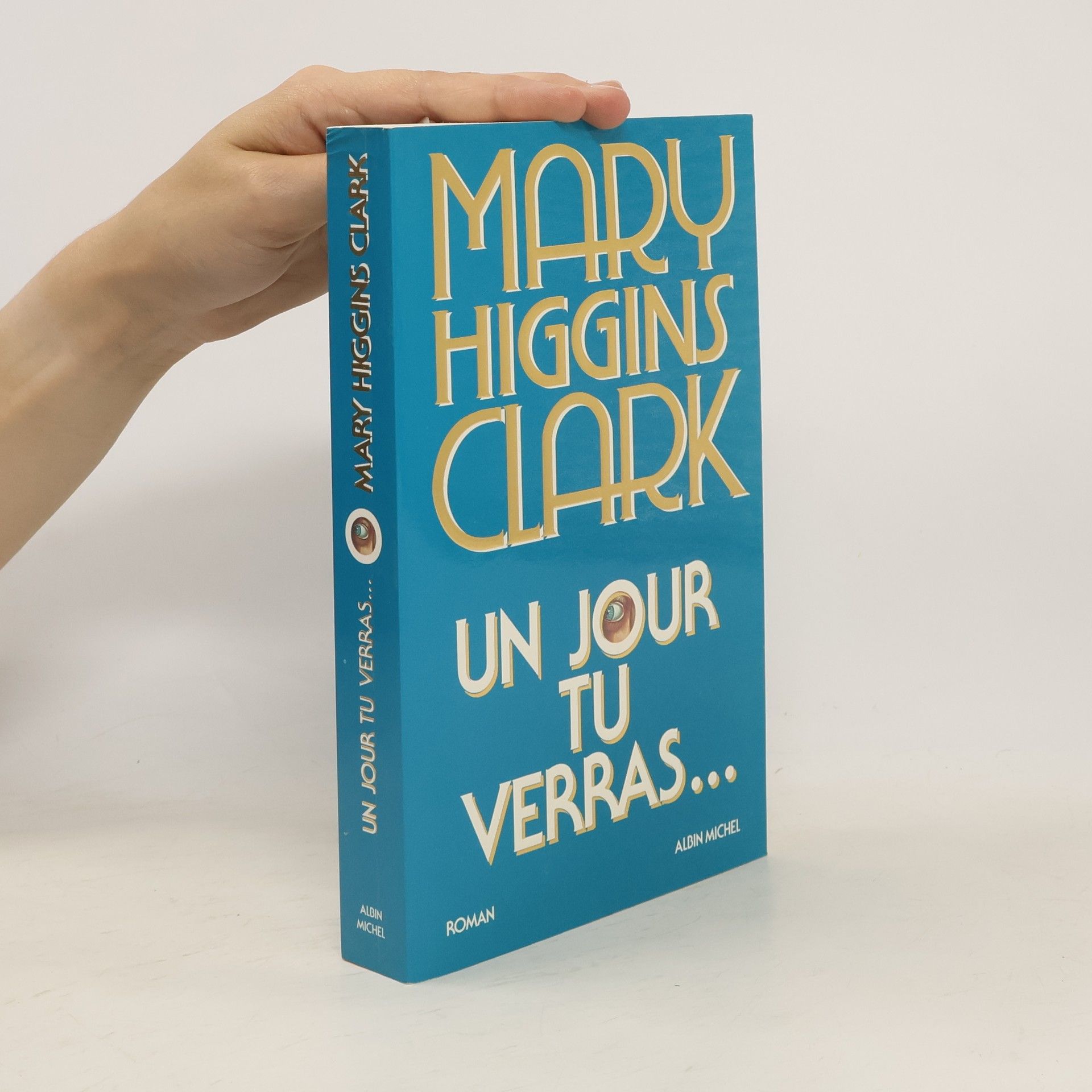 Mary Higginsová Clarková Un jour tu verras...