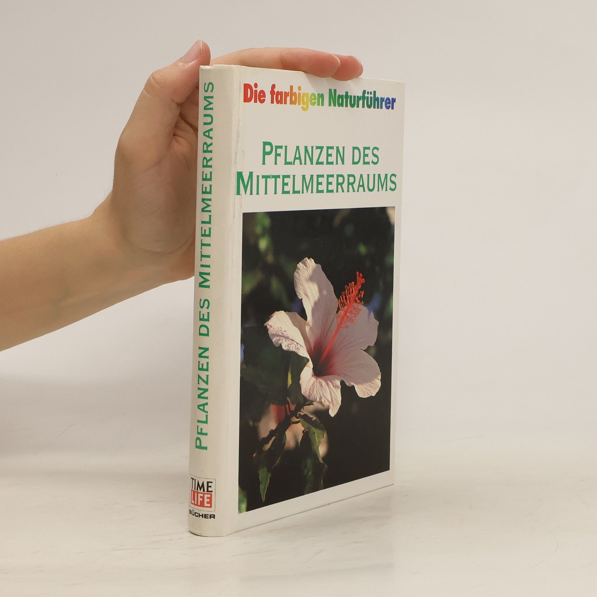 Kolektiv autorů Die farbigen Naturführer. Pflanzen des Mittelmeerraums