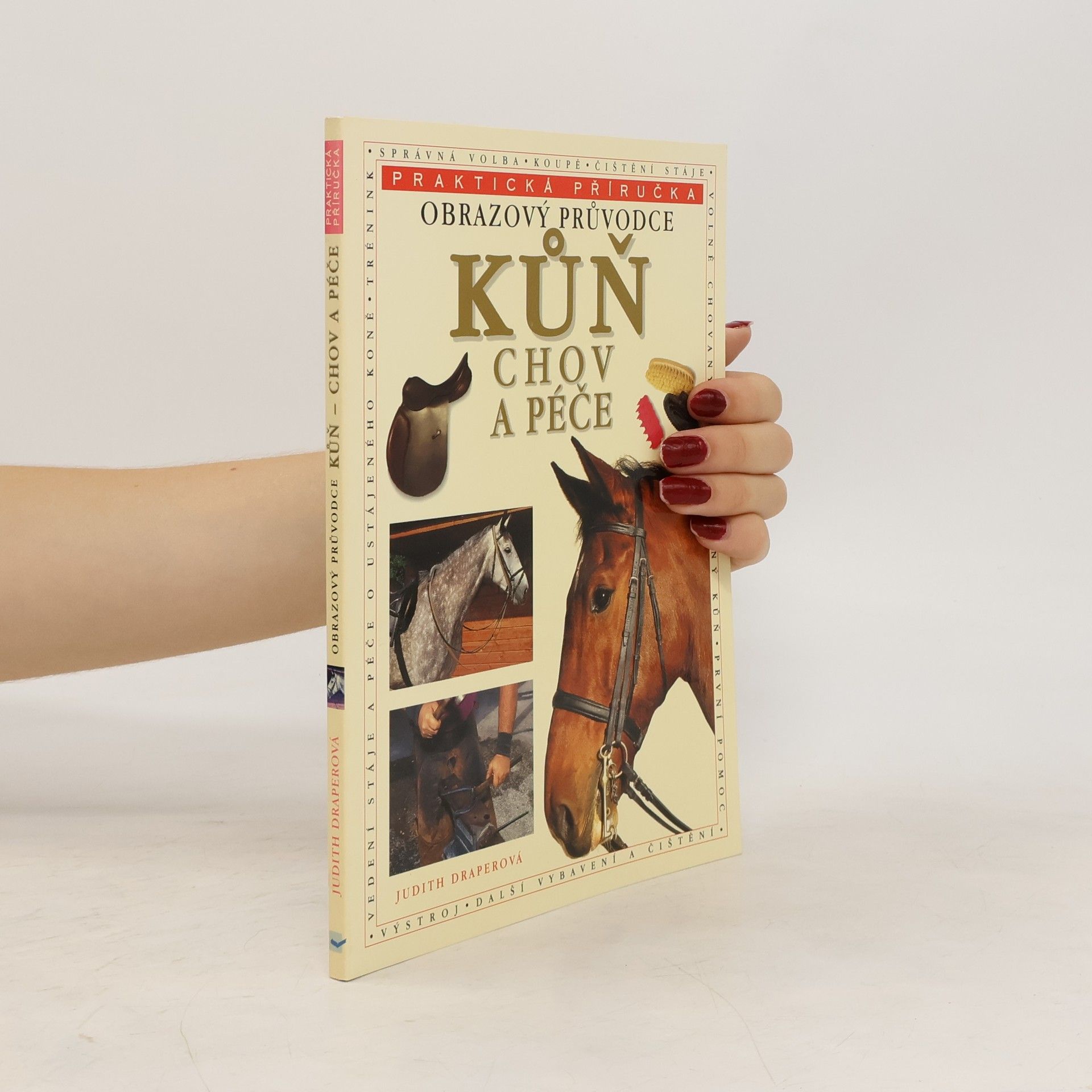 Judith Draper Kůň : chov a péče : obrazový průvodce