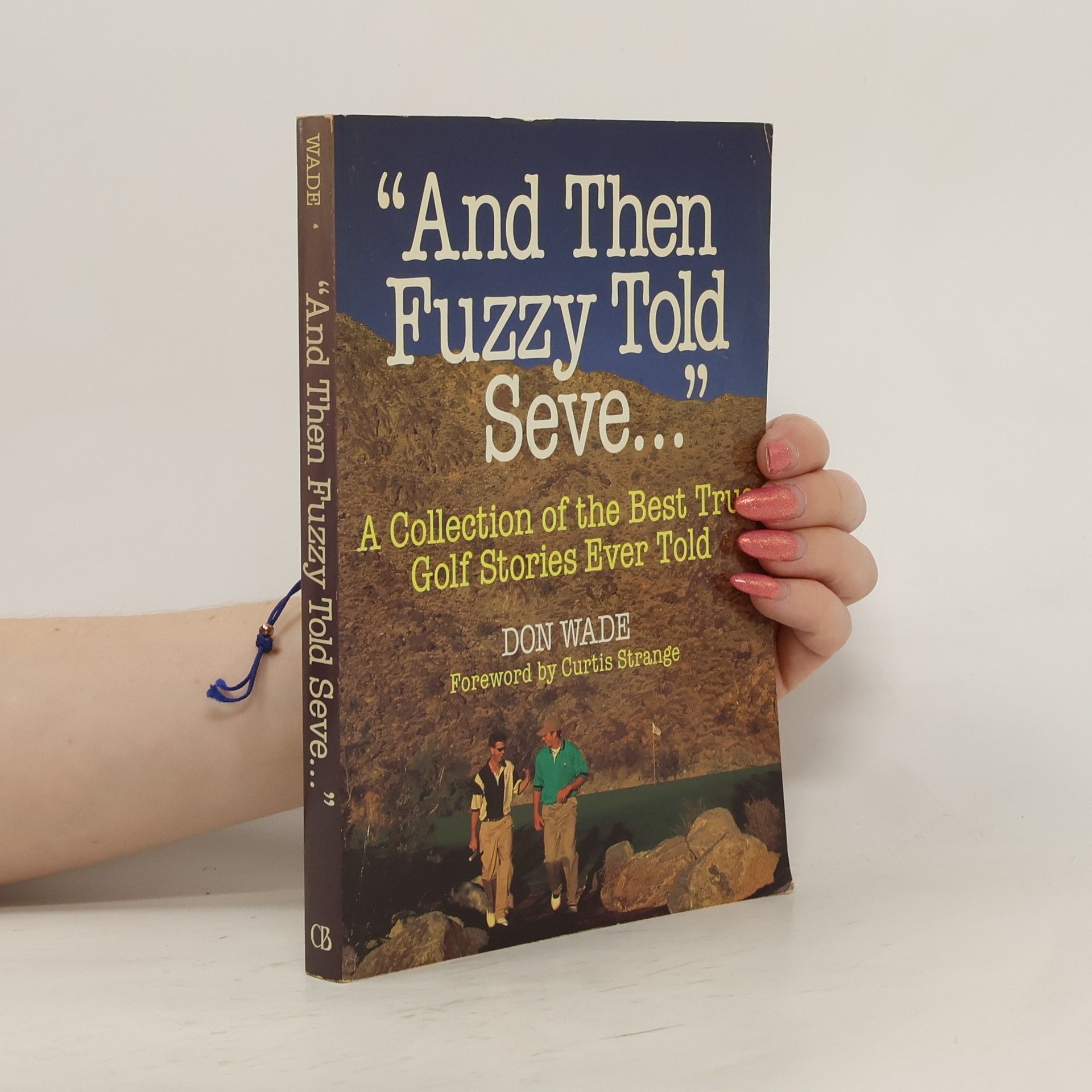 Donna J. Wade "And Then Fuzzy Told Seve..."