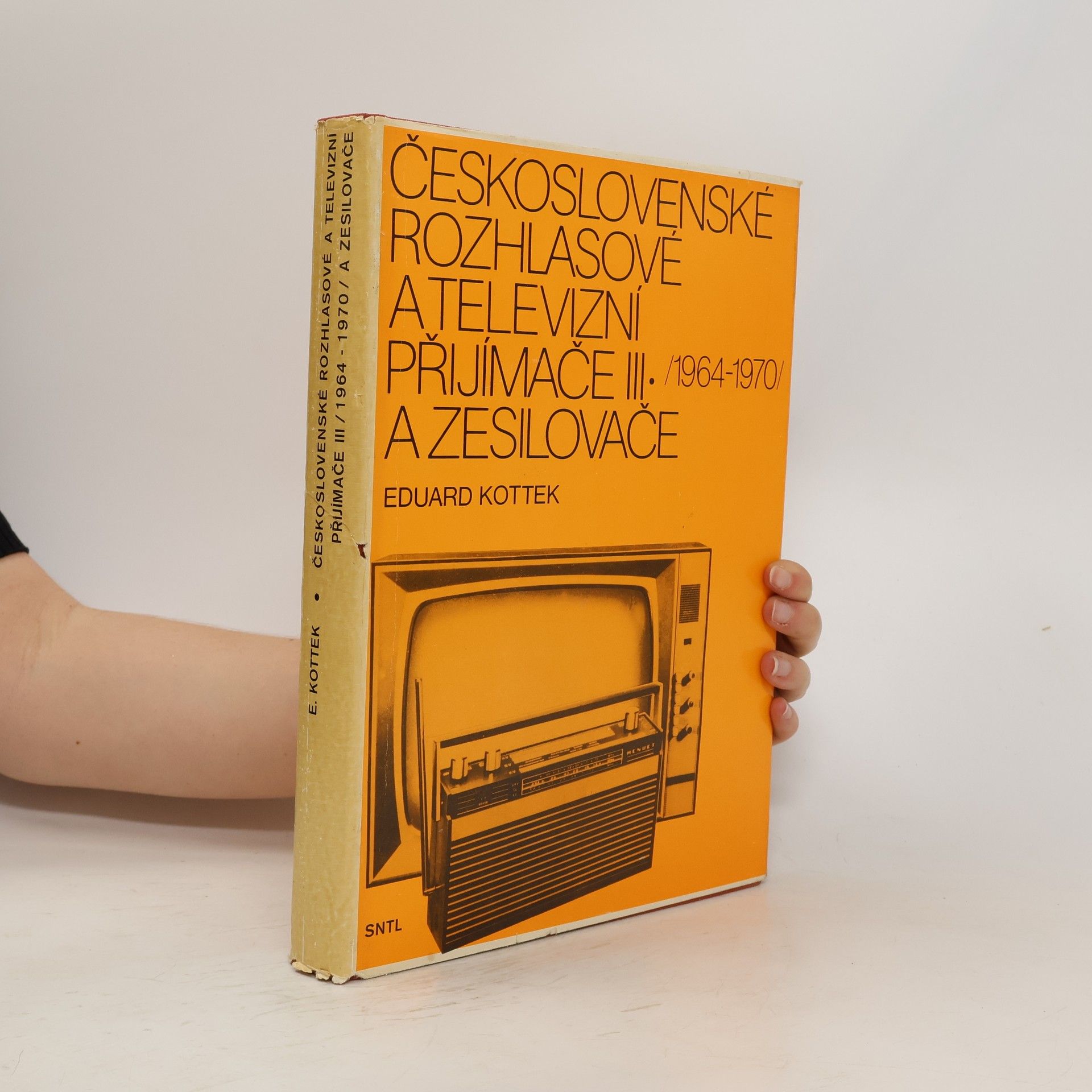 Eduard Kottek Československé rozhlasové a televizní přijímače III (1964 až 1970) a zesilovače