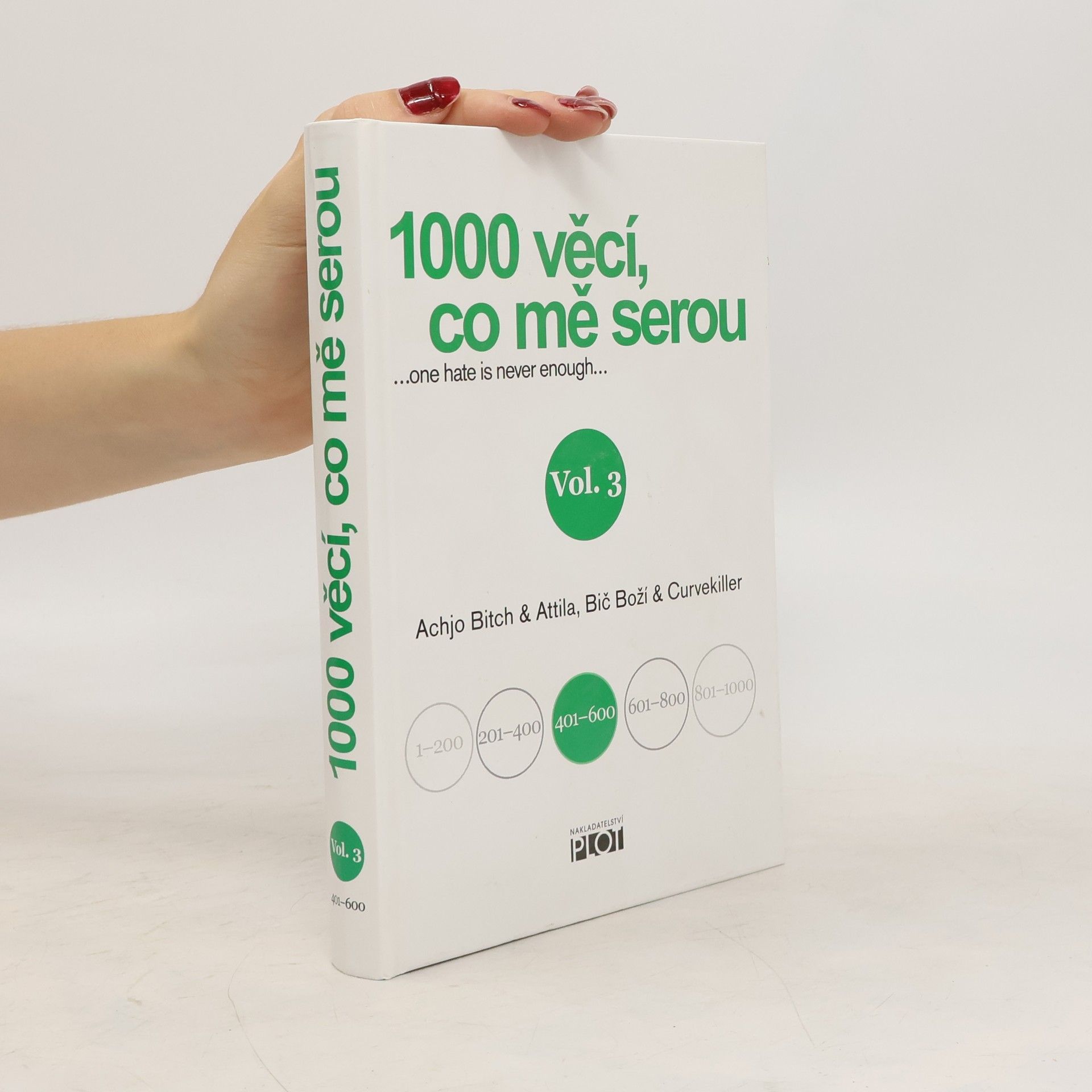 Attilla Bič Boží 1000 věcí, co mě serou Vol. 3