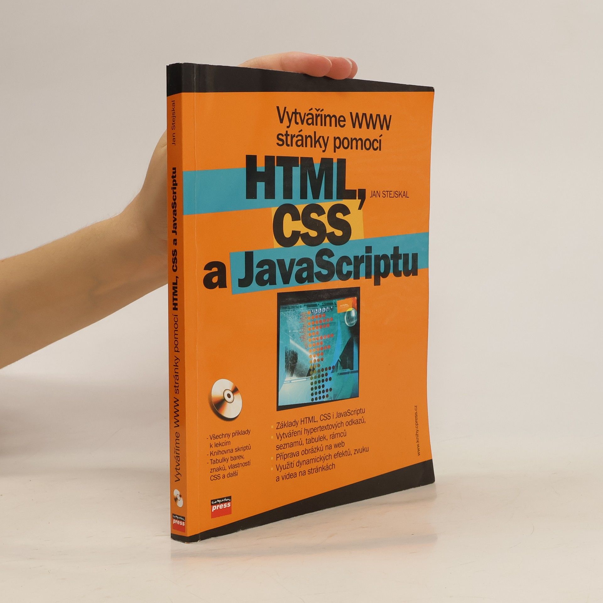 Jan Stejskal Vytváříme WWW stránky pomocí HTML, CSS a JavaScriptu