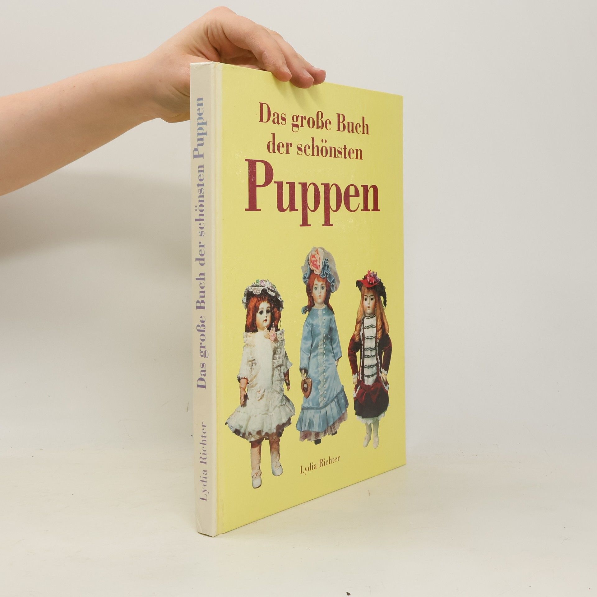 Lydia Richter Das grosse Buch der schönsten Puppen.