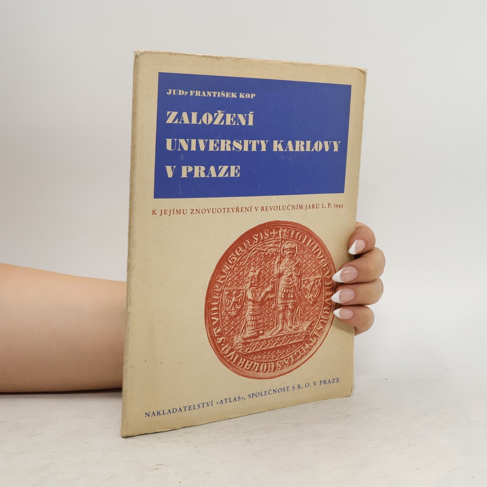 Kop František Založení Univerzity Karlovy v Praze