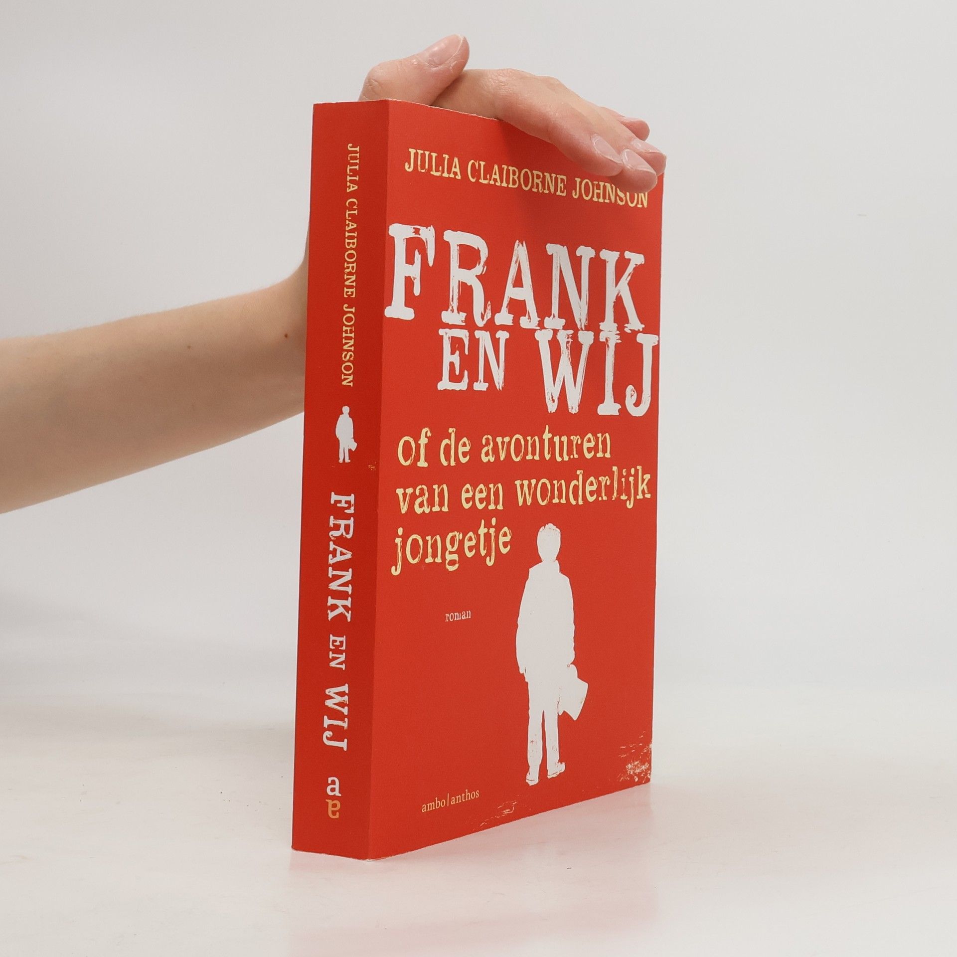 Julia Claiborne Johnson Frank en wij of de avonturen van een wonderlijk jongetje
