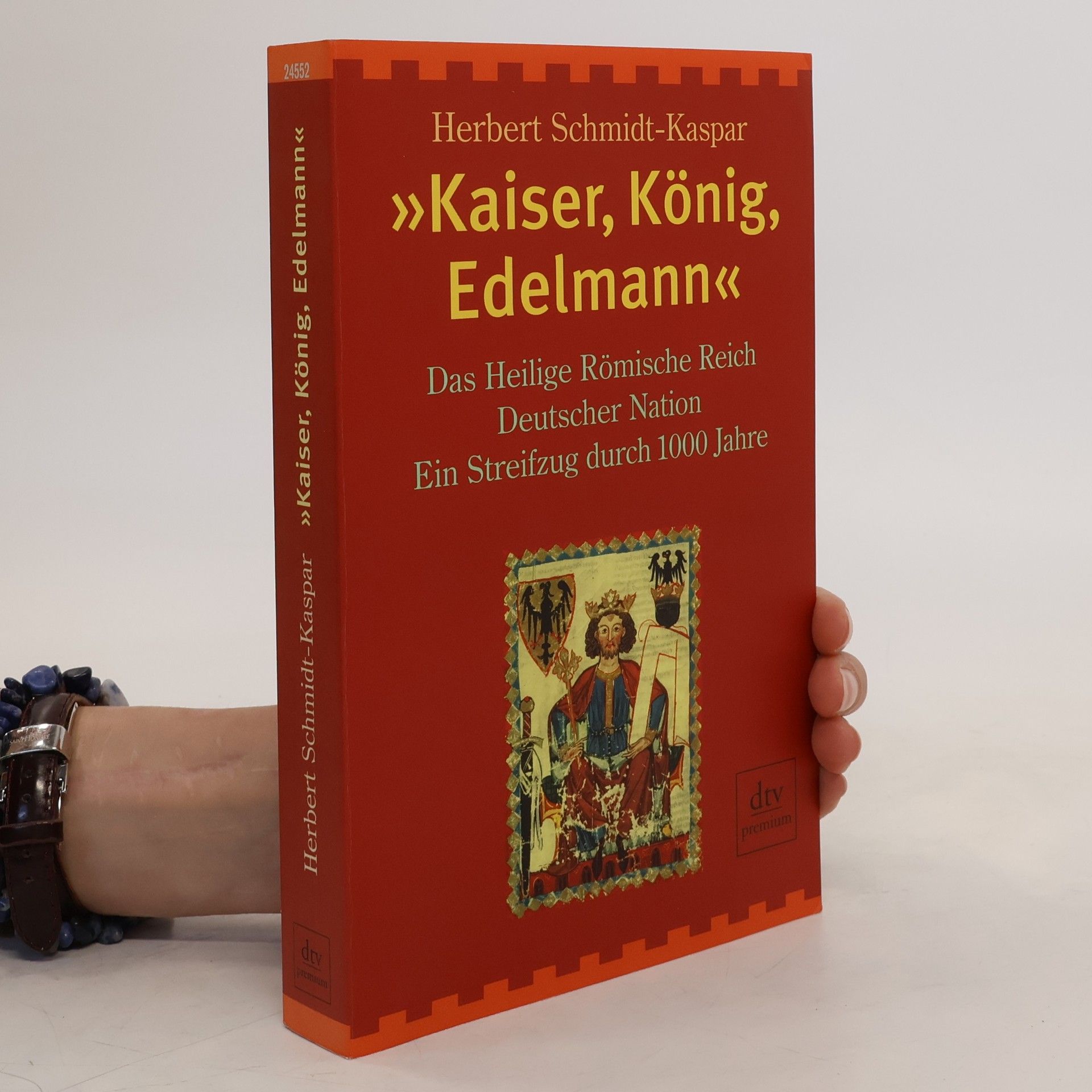Herbert Schmidt Kaspar "Kaiser, König, Edelmann"