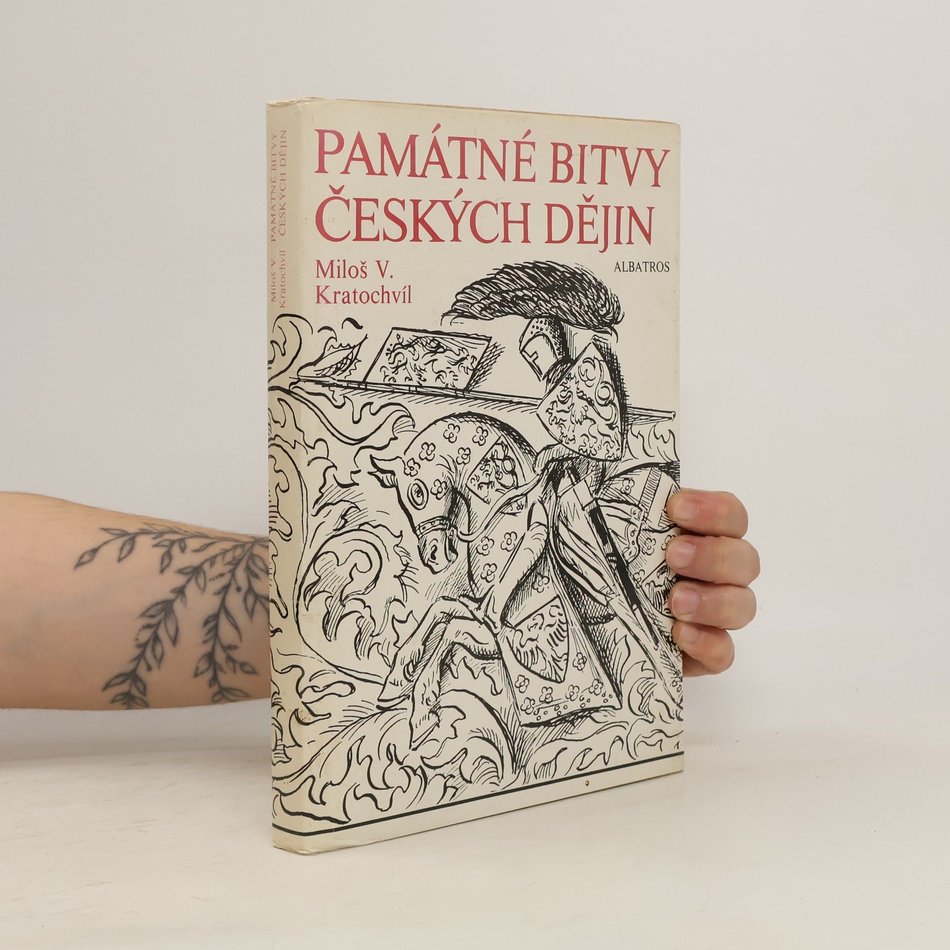 Miloš V. Kratochvíl Památné bitvy českých dějin