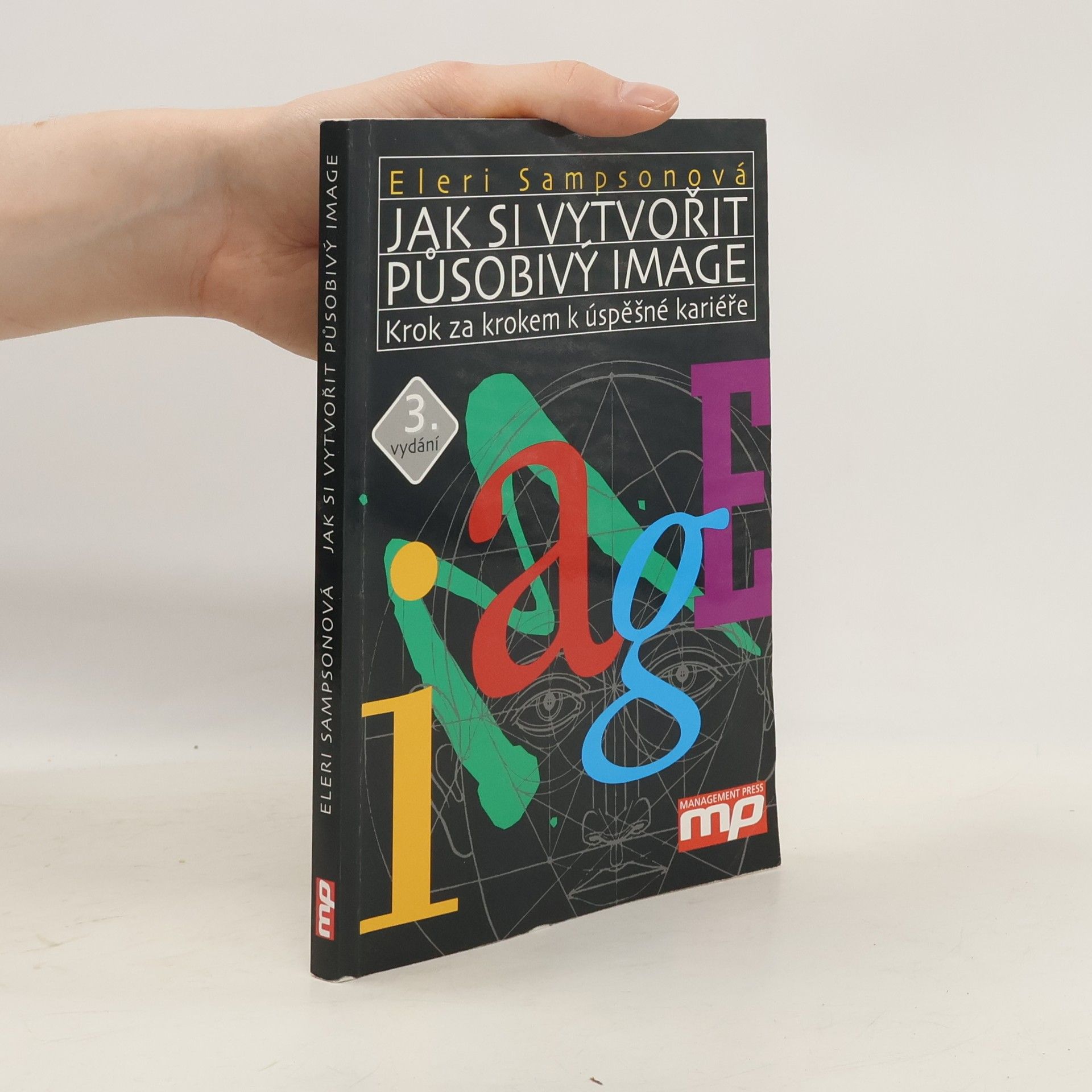 Eleri Sampson Jak si vytvořit působivý image : krok za krokem k úspěšné kariéře
