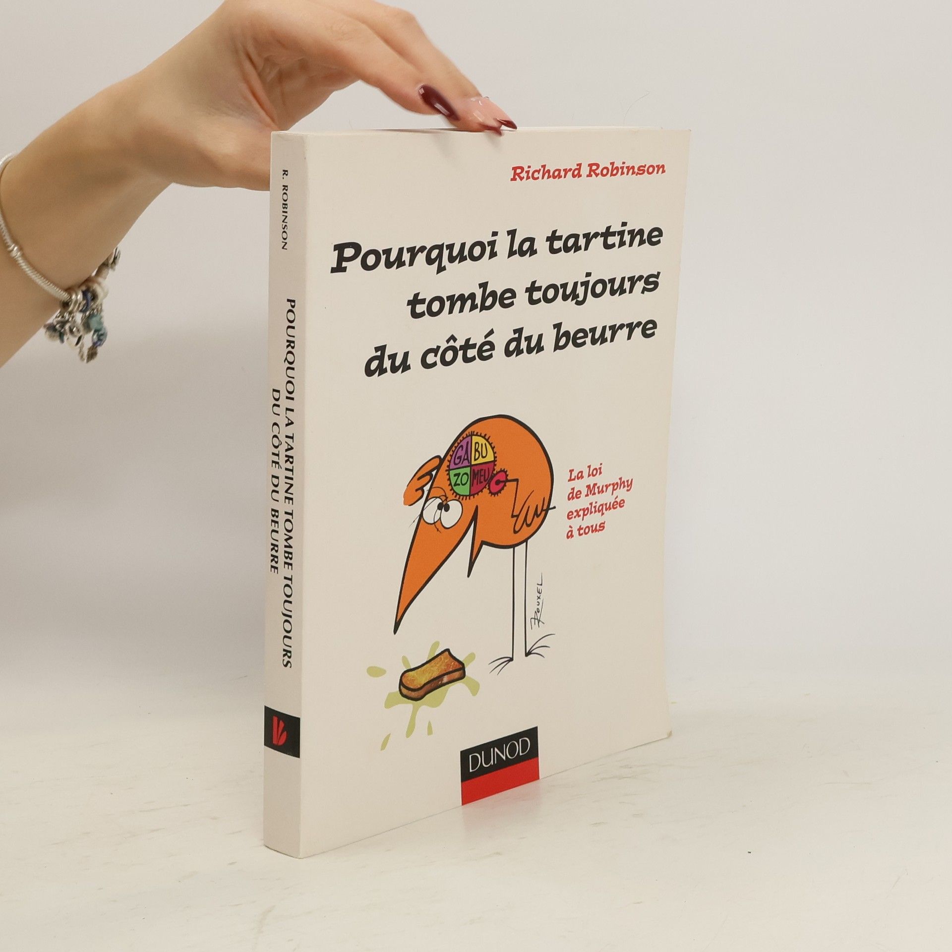 Richard Robinson Pourquoi la tartine tombe toujours du côté du beurre
