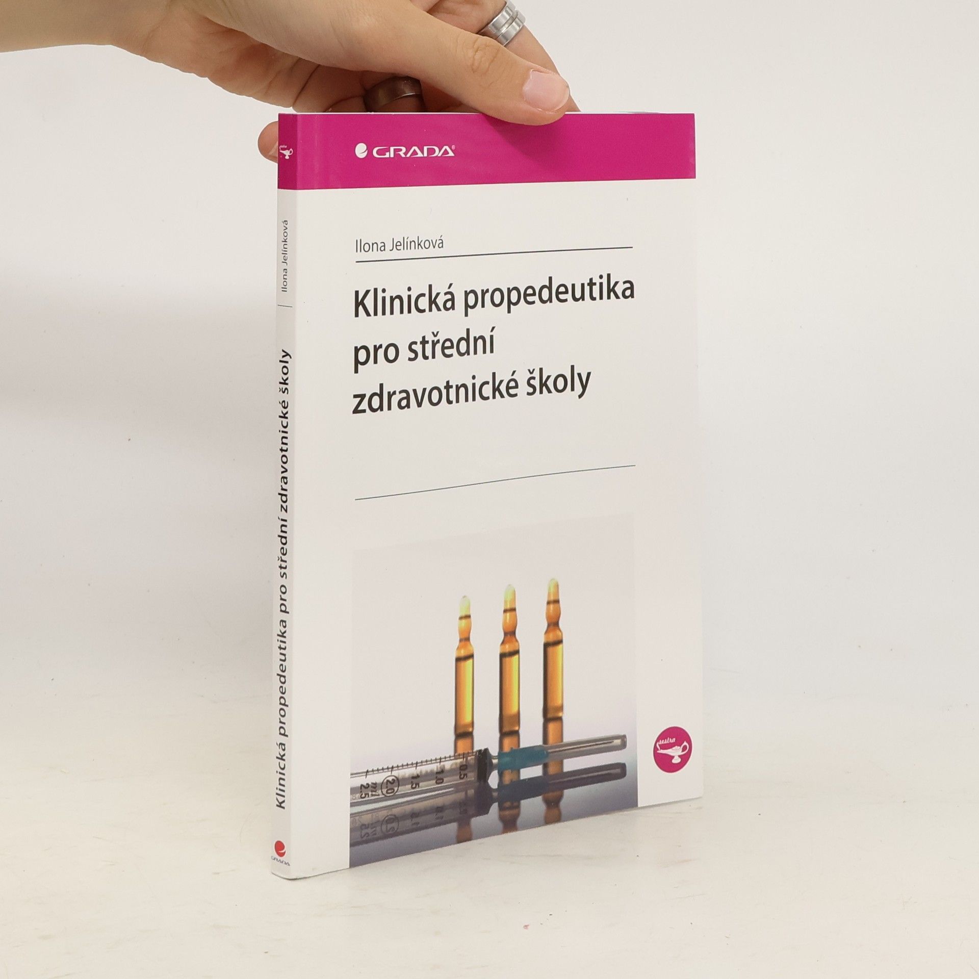 Ilona Jelínková Klinická propedeutika pro střední zdravotnické školy