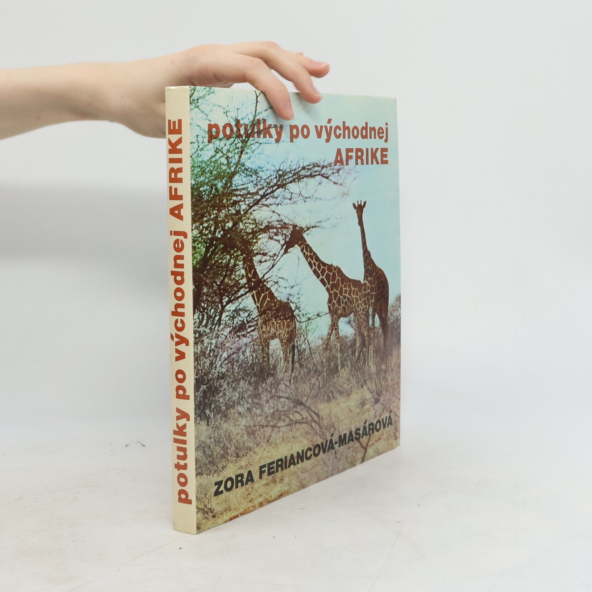 Zora Feriancová-Masárová Potulky po východnej Afrike
