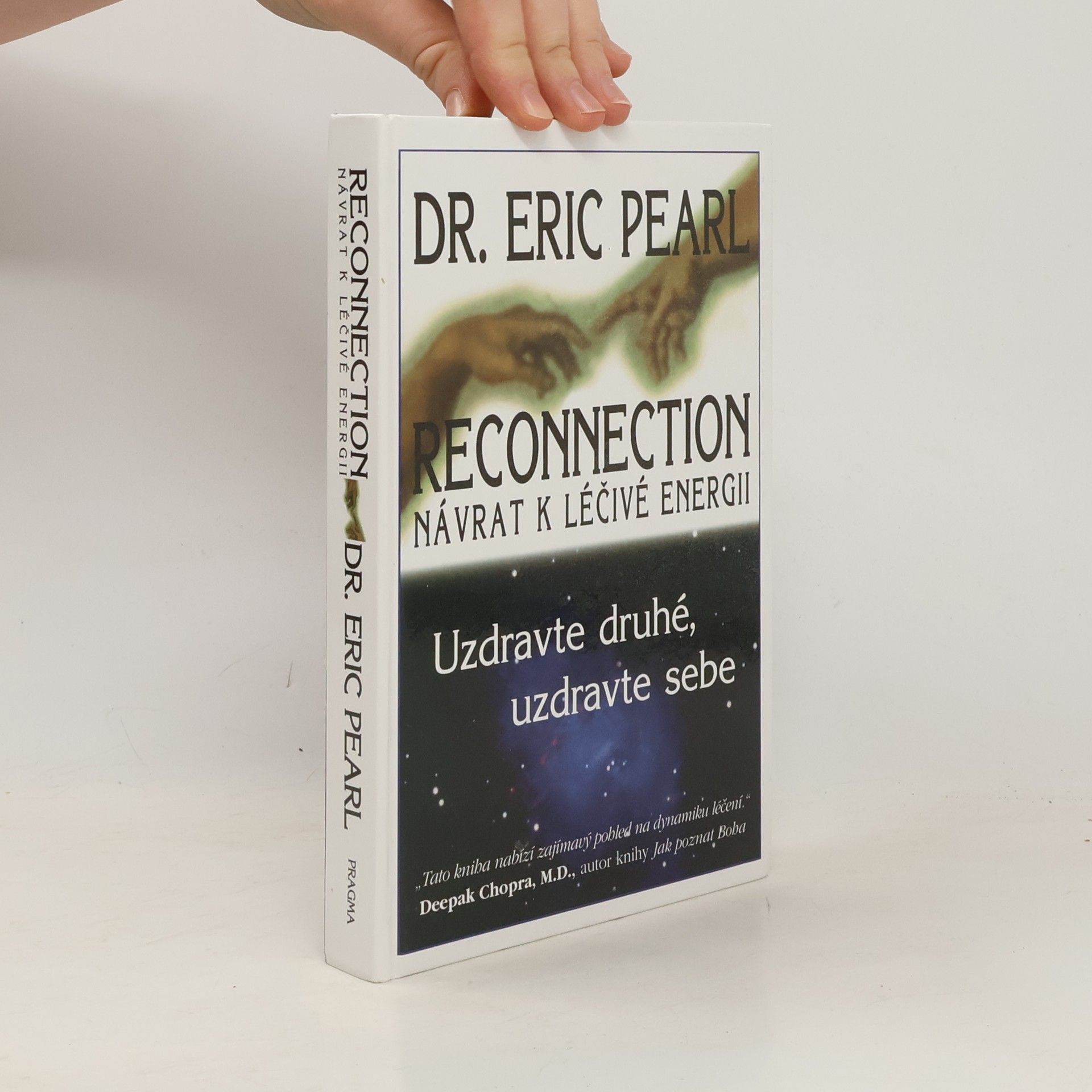 Eric Pearl Reconnection: Návrat k léčivé energii: Uzdravte druhé, uzdravte sebe