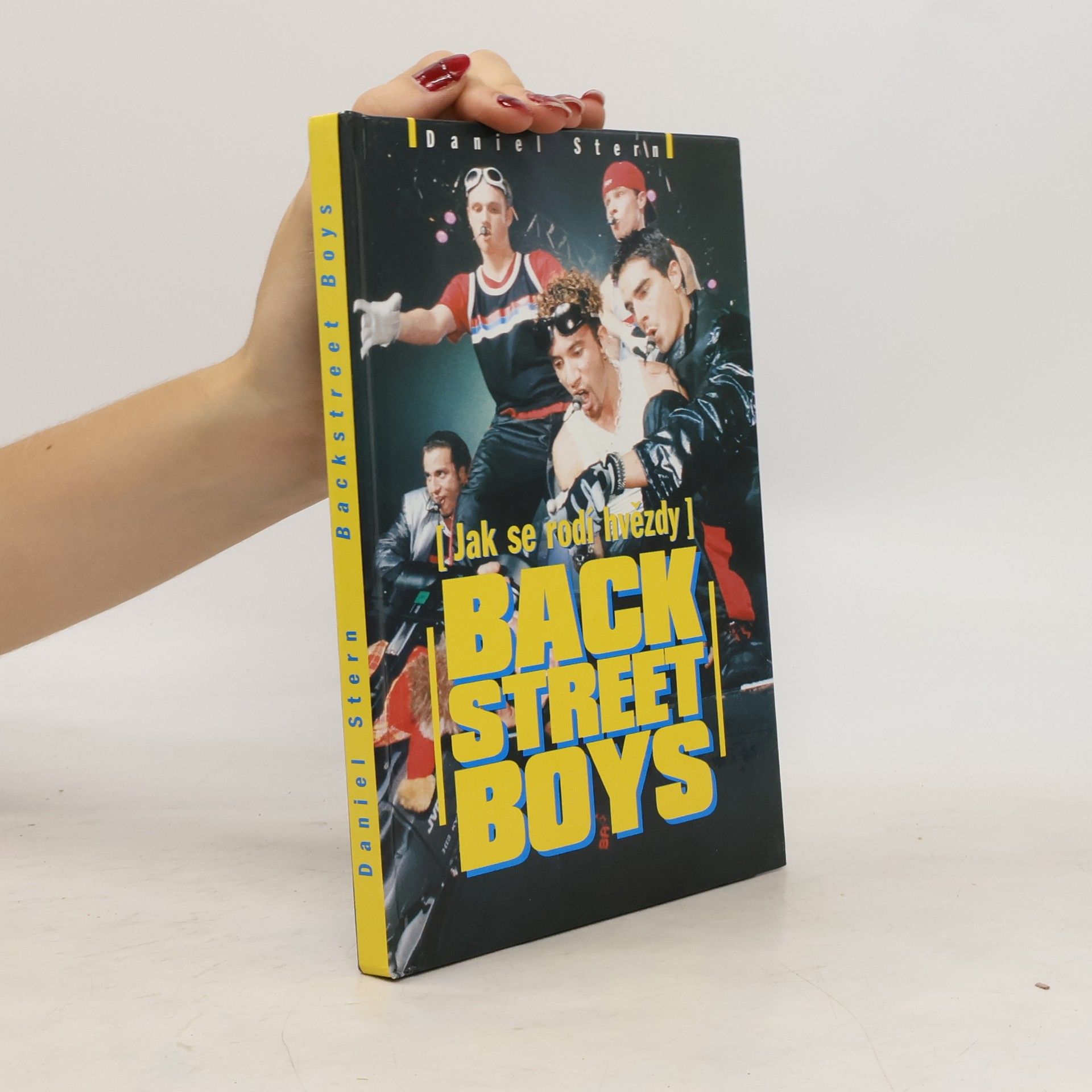 Daniel Stern Backstreet Boys : (jak se rodí hvězdy) : neautorizovaný životopis