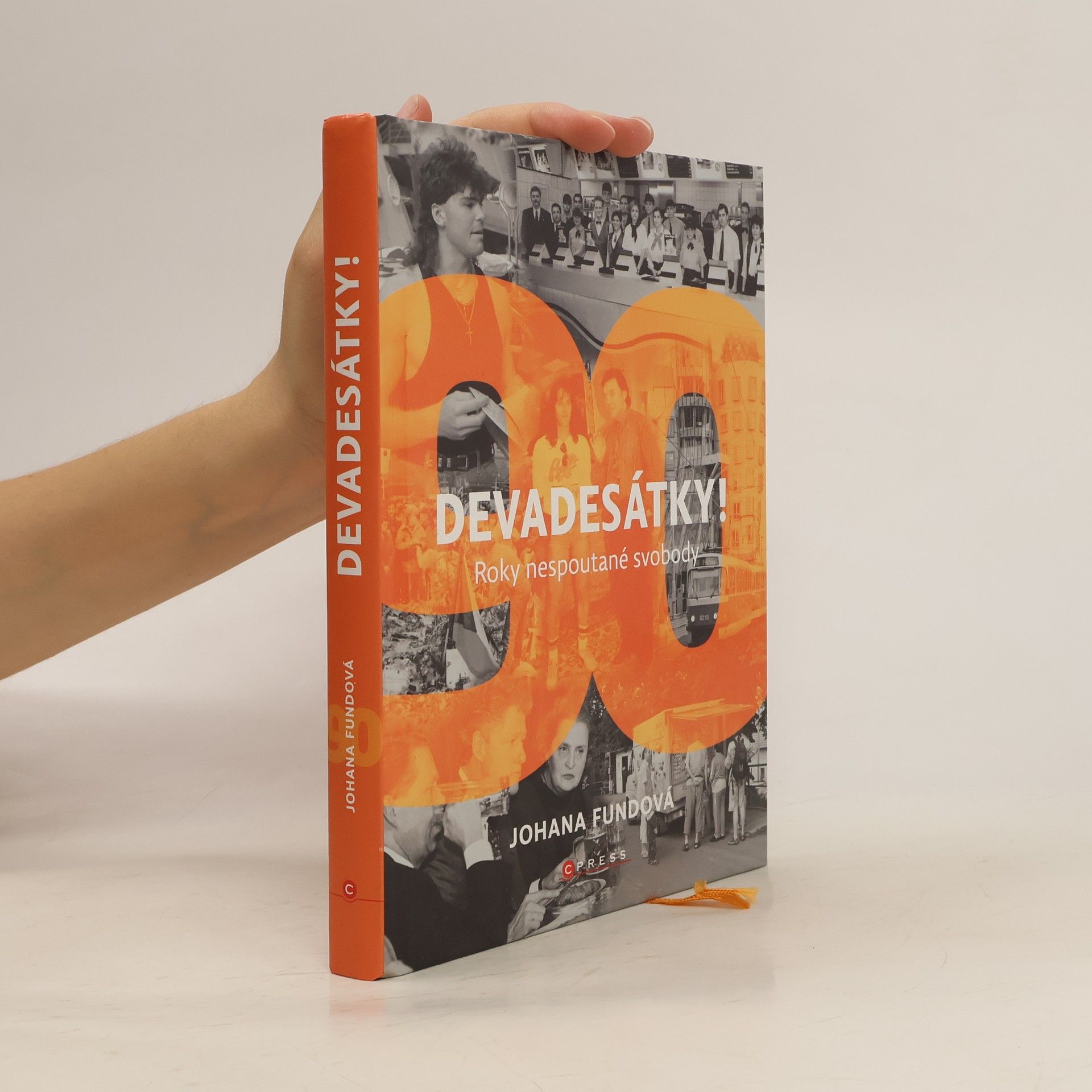 Johana Fundová Devadesátky! : roky nespoutané svobody