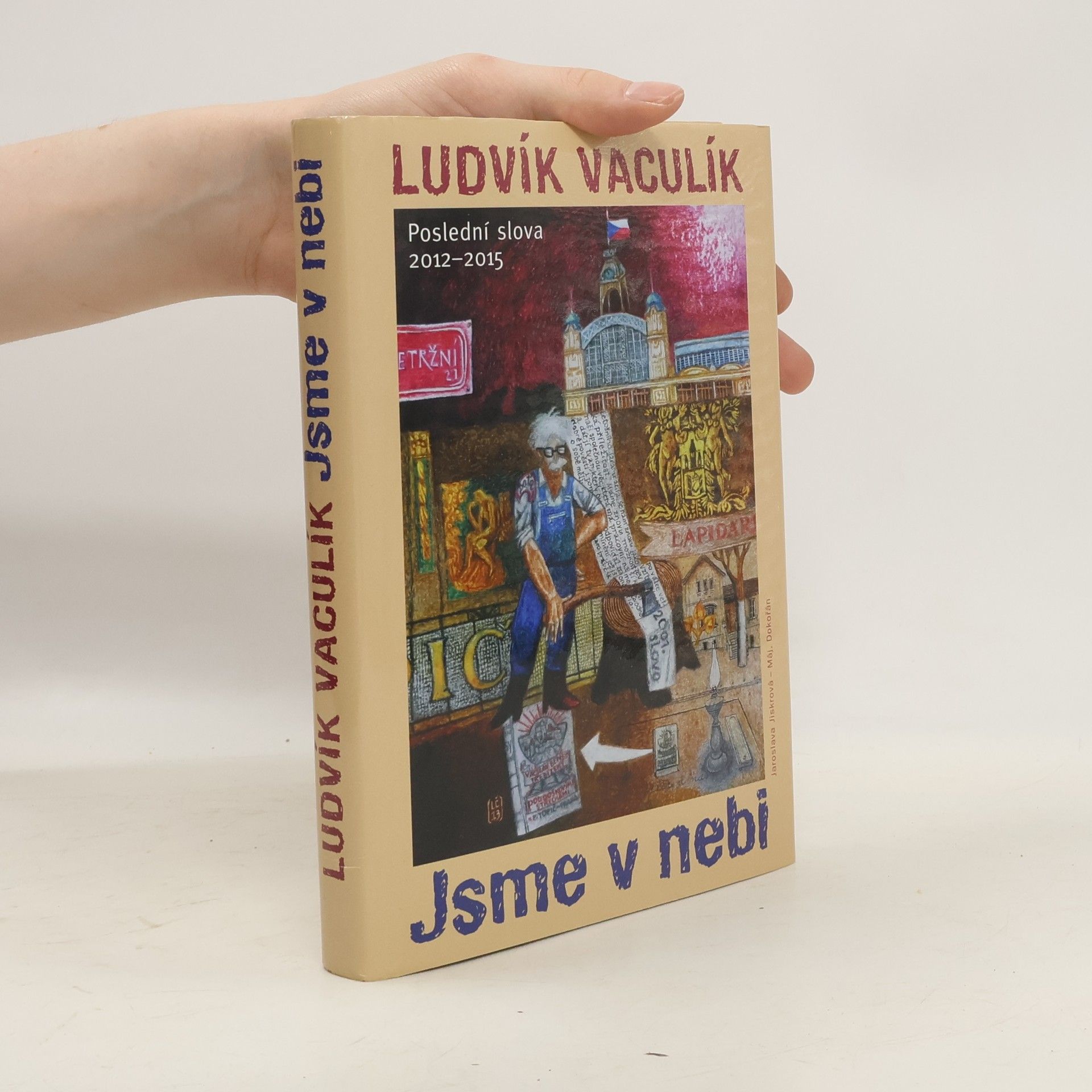 Ludvík Vaculík Jsme v nebi : fejetony z Lidových novin 2012-2015
