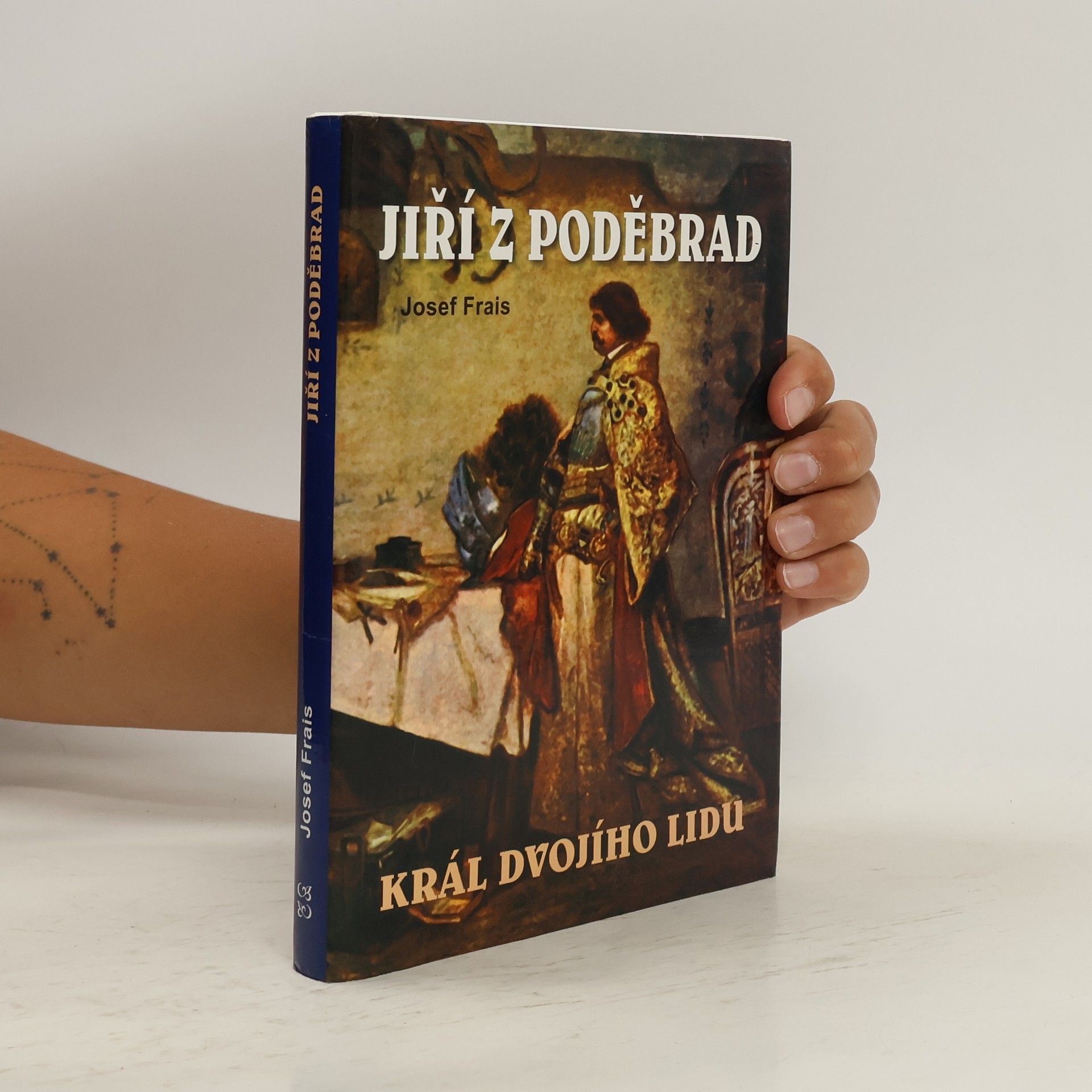 Josef Frais Jiří z Poděbrad - král dvojího lidu