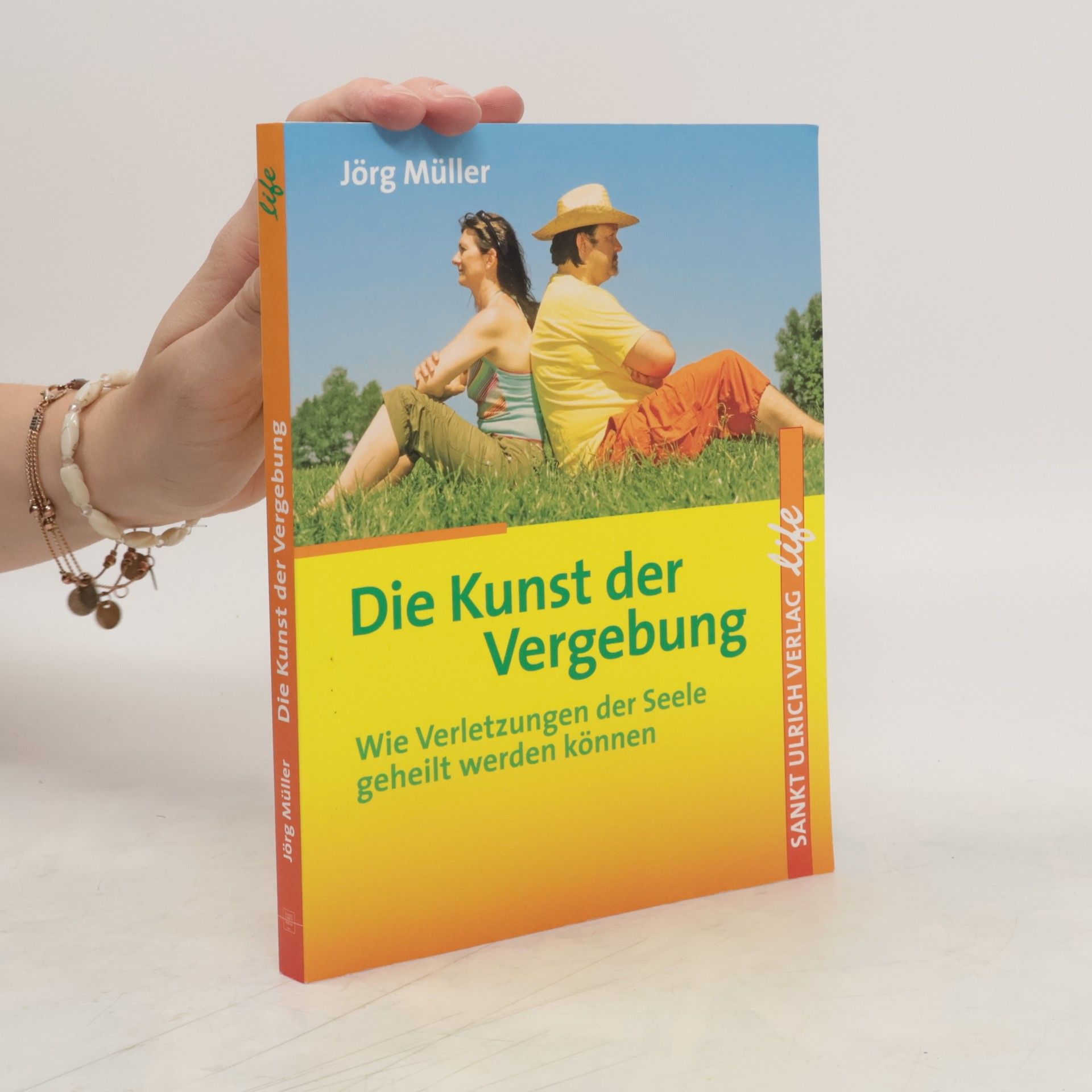 Jürg Müller Die Kunst der Vergebung. Wie Verletzungen der Seele geheilt werden können