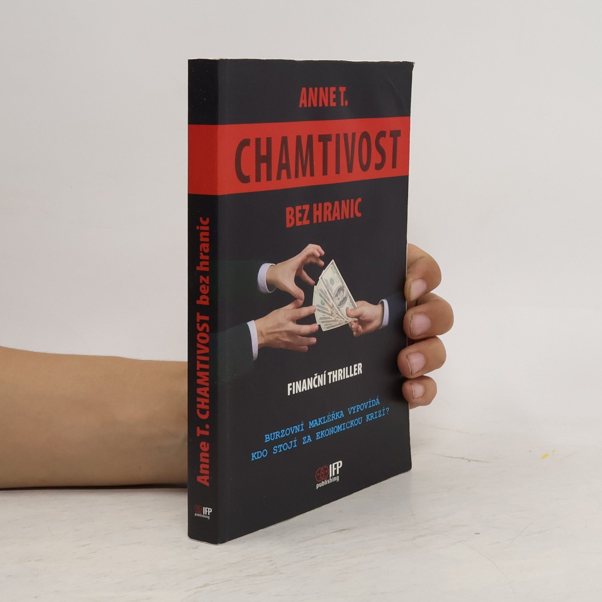 Anne T Chamtivost bez hranic