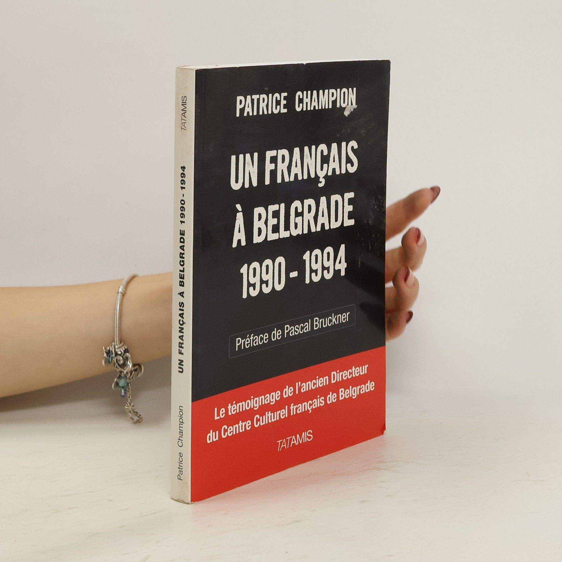 Patrice Champion Un Français à Belgrade (1990-1994)