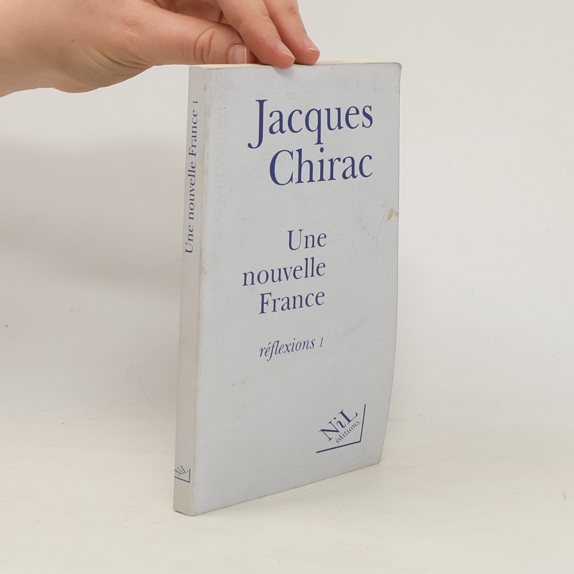 Jacques Chirac Une nouvelle France