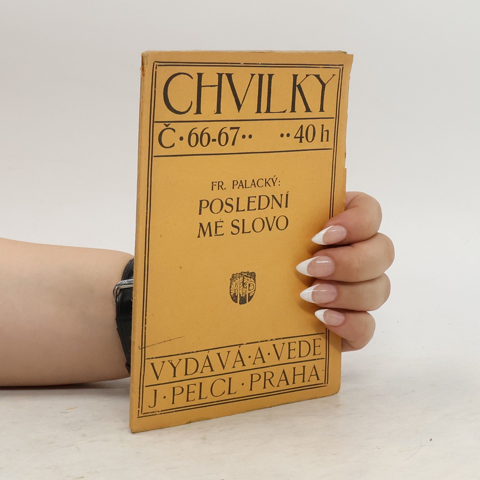 František Palacký Chvilky 66-67. Poslední mé slovo