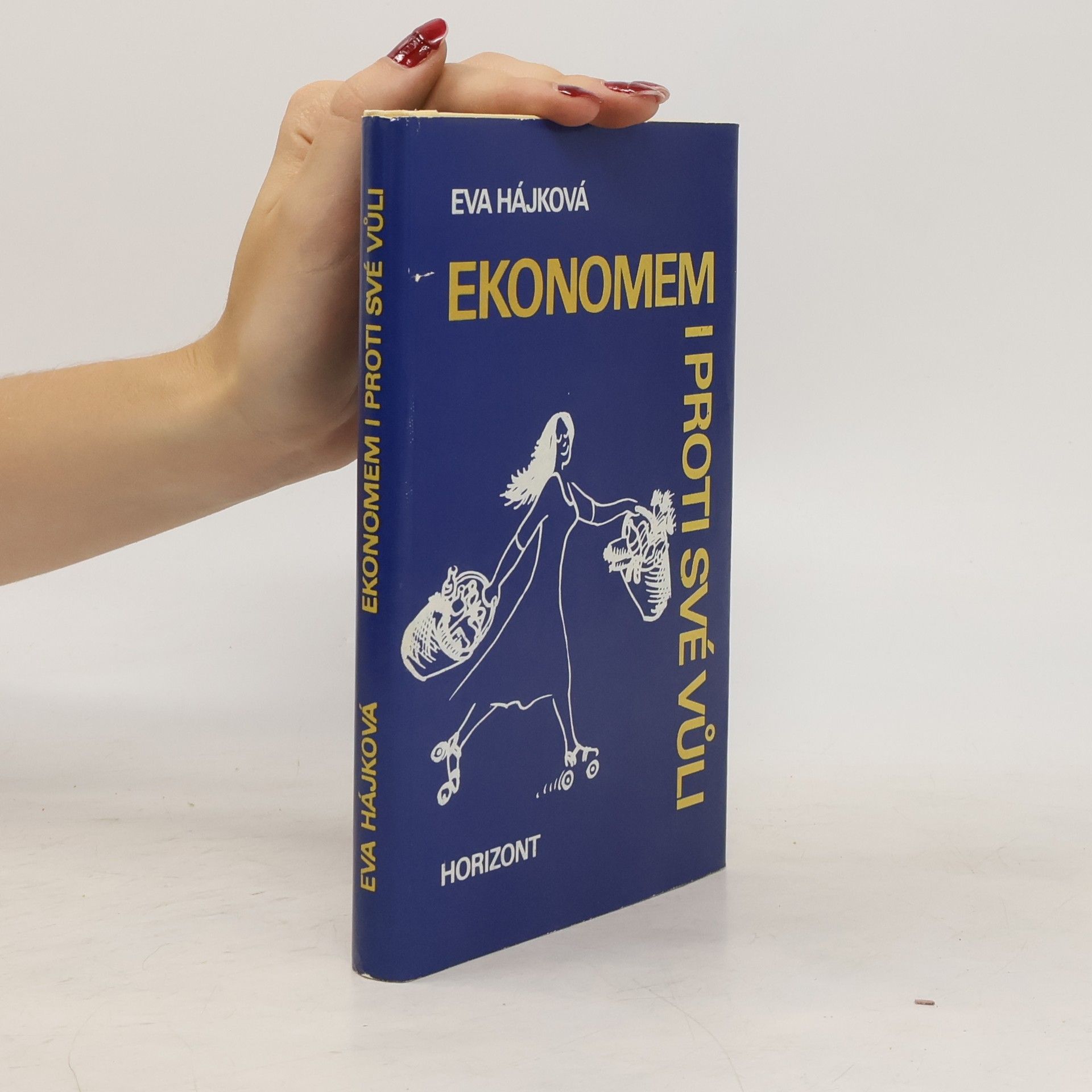 Eva Hájková Ekonomem i proti své vůli