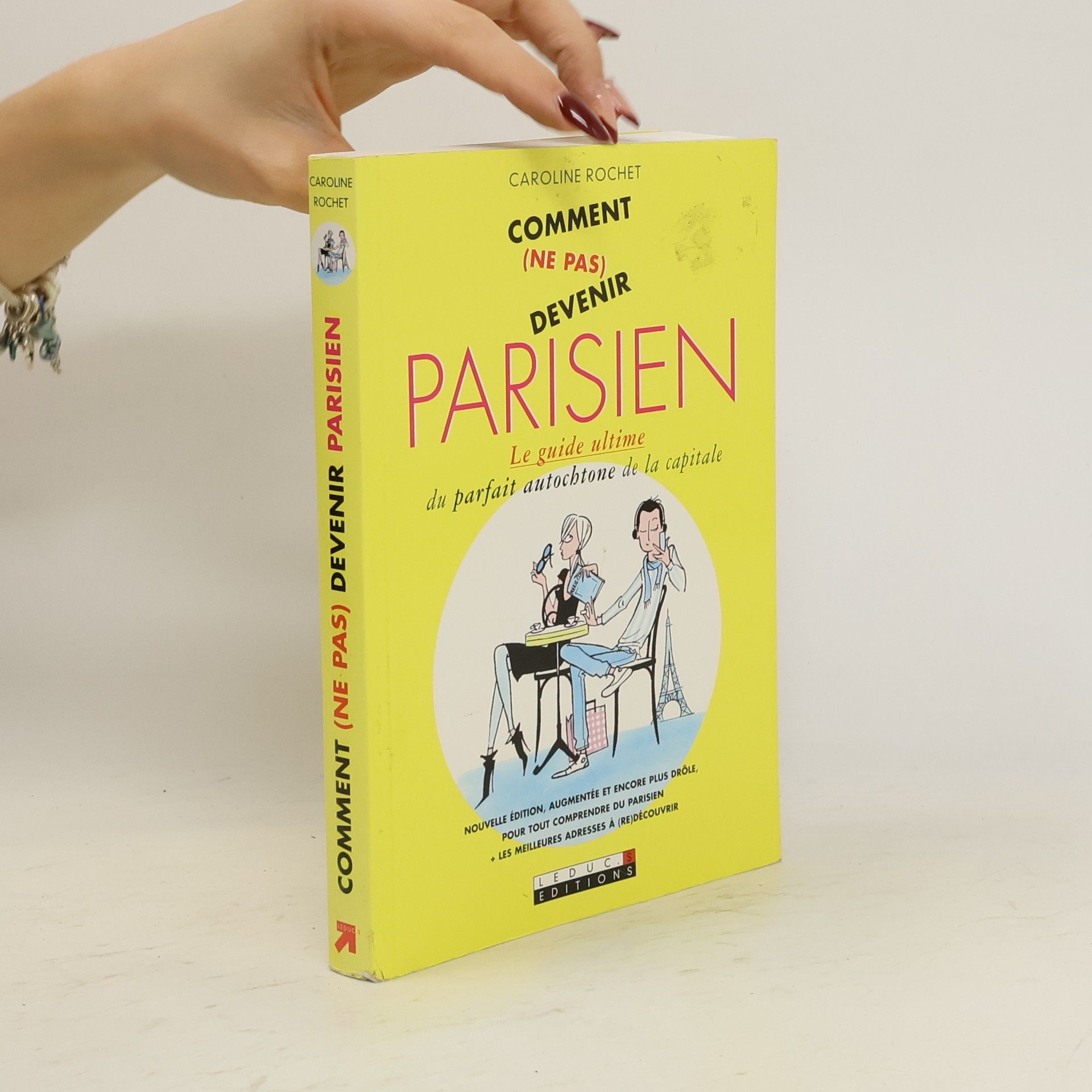 Caroline Rochet Comment (ne pas) devenir parisien
