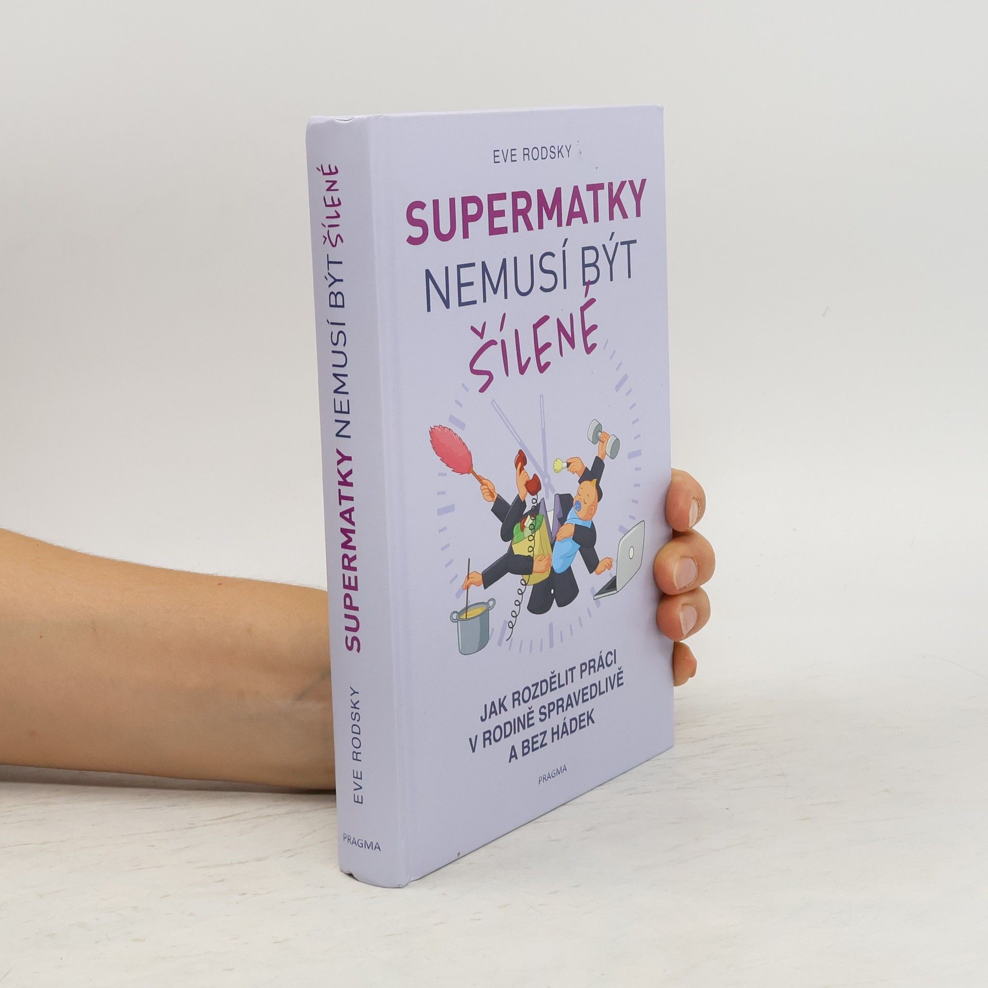 Eve Rodsky Supermatky nemusí být šílené